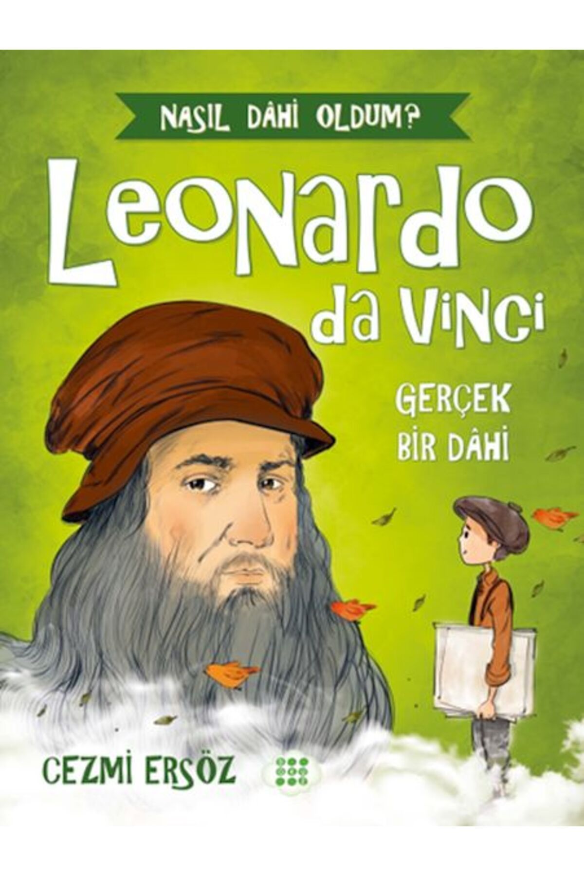 Karatay Yayınları Nasıl Dahi Oldum Leonardo Da Vinci Gerçek Bir Dahi