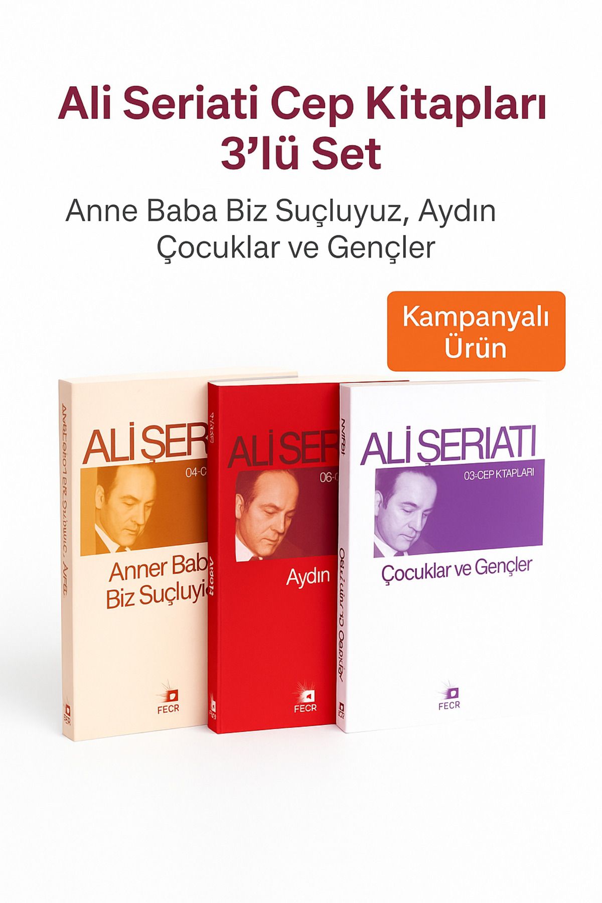 Fecr Yayınları Ali Şeriati Cep Kitapları 3'lü Set - Anne Baba Biz Suçluyuz, Aydın, Çocuklar ve Gençler | Fecr Yayı