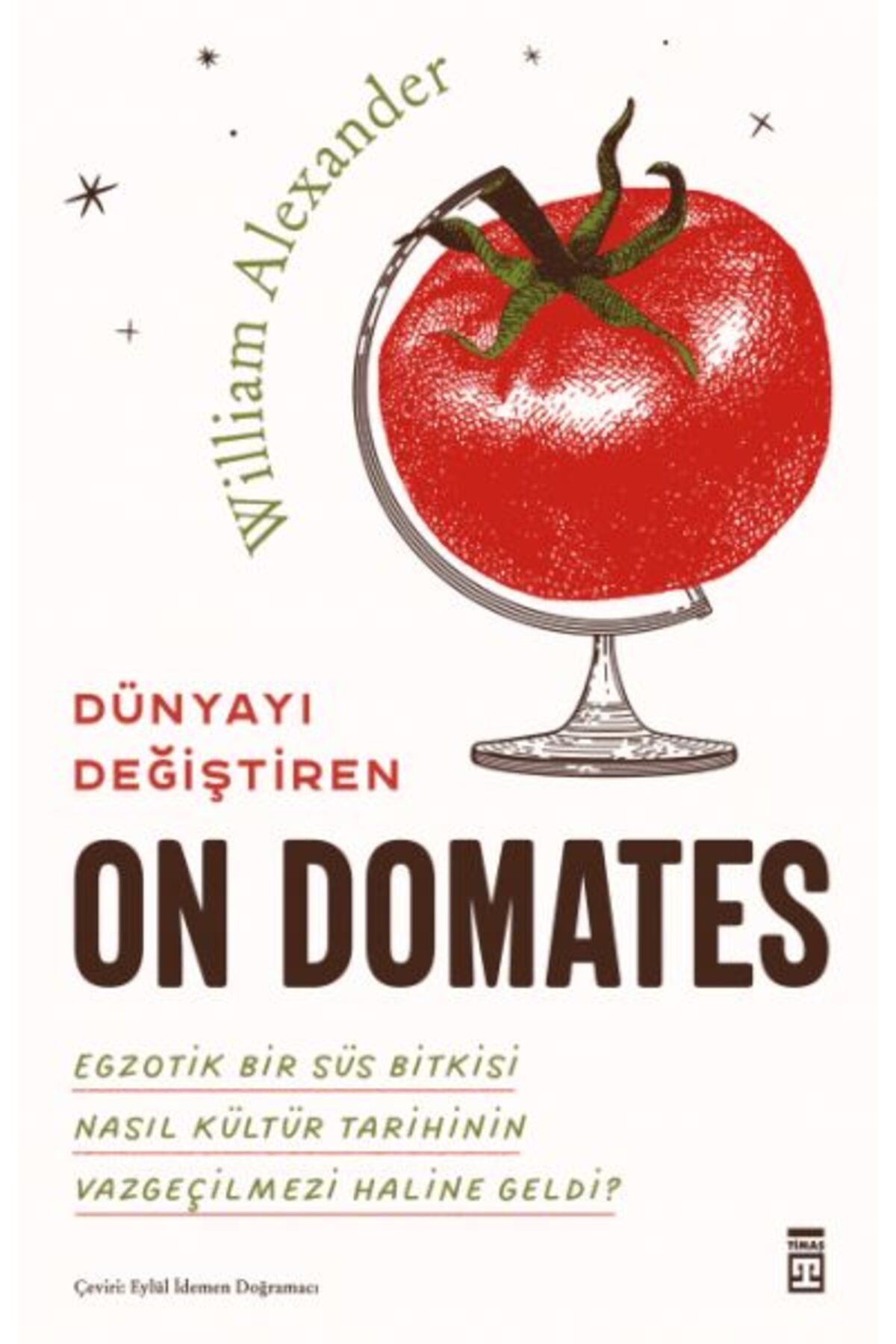 Destek Yayınları Dünyayı Değiştiren On Domates