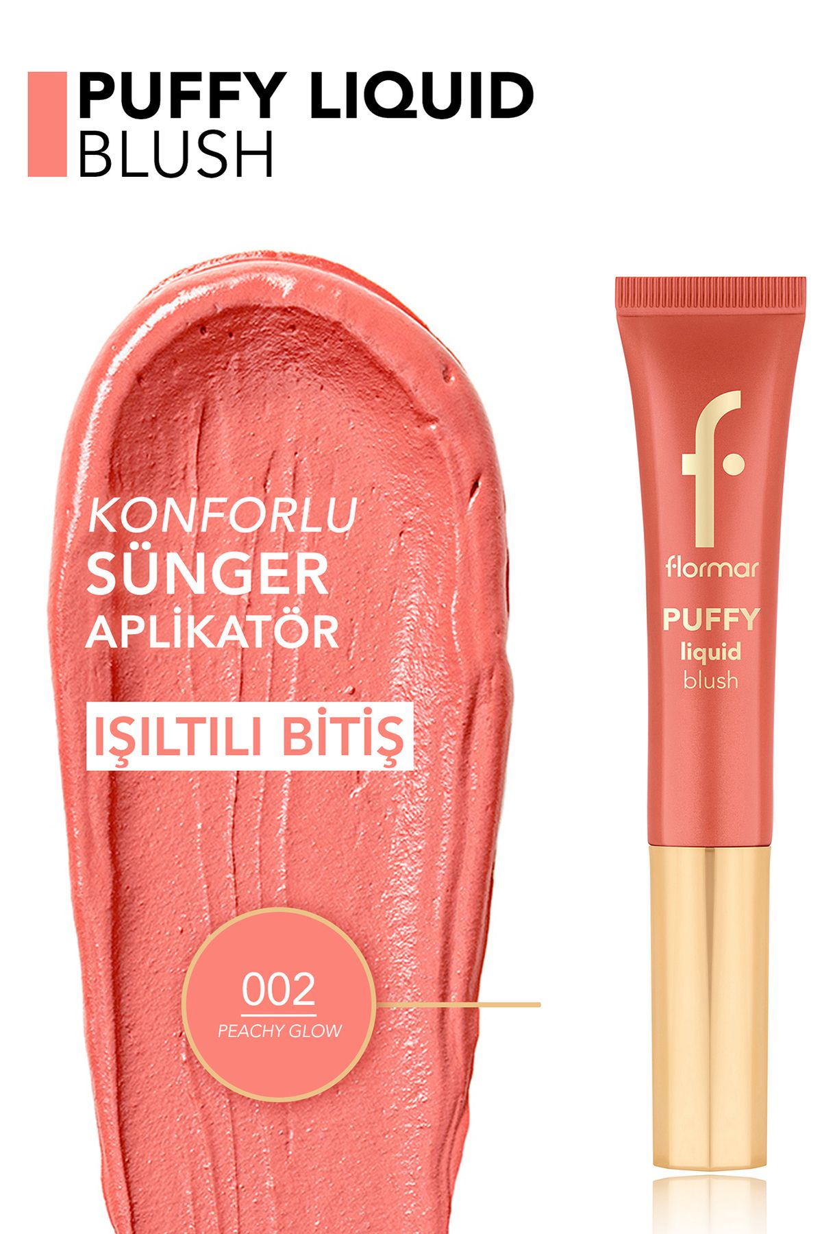 Flormar-Puffy Moisturizing Effect & Shiny Finish Liquid Blush with Sponge Applicator-002Peachy Glow-8682536093880 6