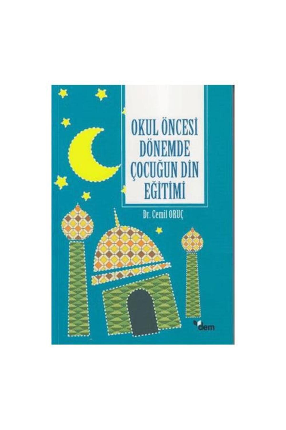 Dem Yayınları Okul Öncesi Dönemde Çocuğun Din Eğitimi