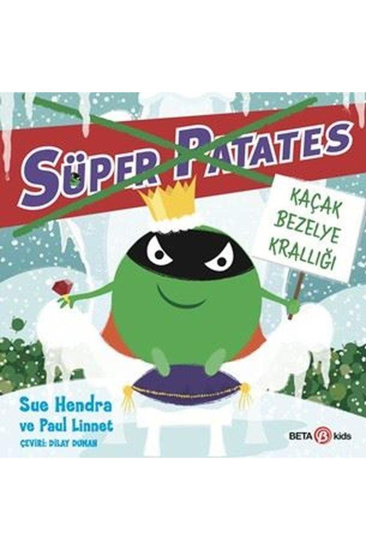 Beta Kids Yayınları Süper Patates Kaçak Bezel Krallığı