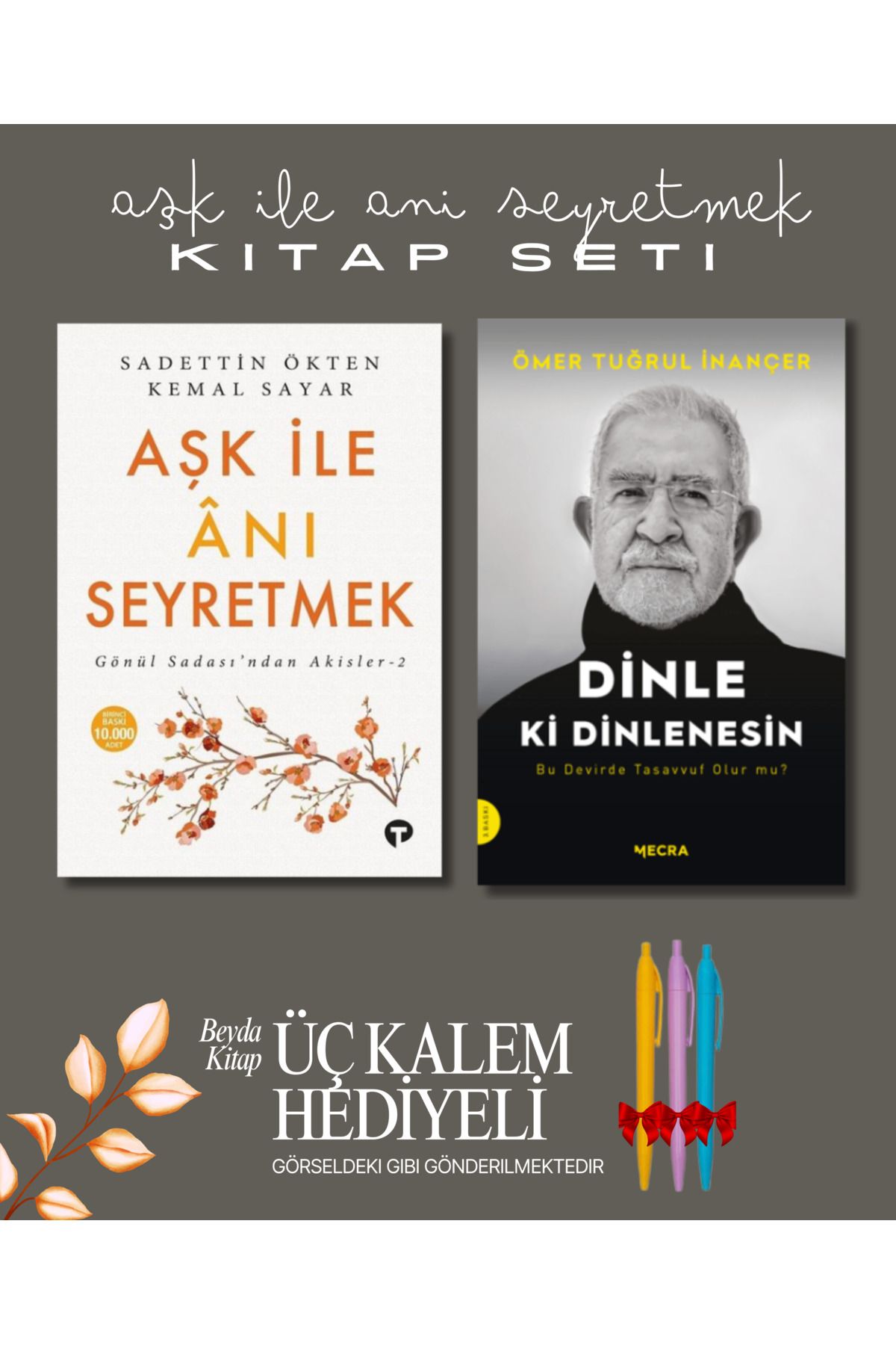 Turkuvaz Kitap Aşk İle Anı Seyretmek - Dinle ki Dinlenesin (2 Kitap) - Kalem Hediyeli - Kemal Sayar