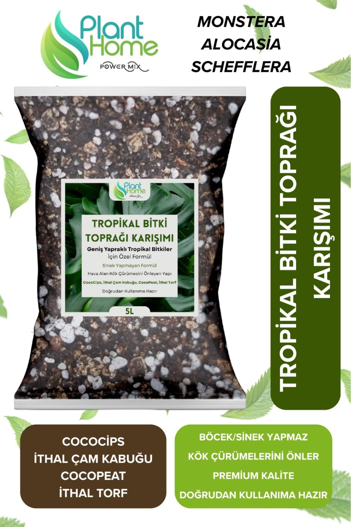 Plant Home Power Mix Tropikal Bitki Toprağı Karışımı Monstera – Alocasia – Schefflera İçin Sinek Yapmayan Formül 5 Litre