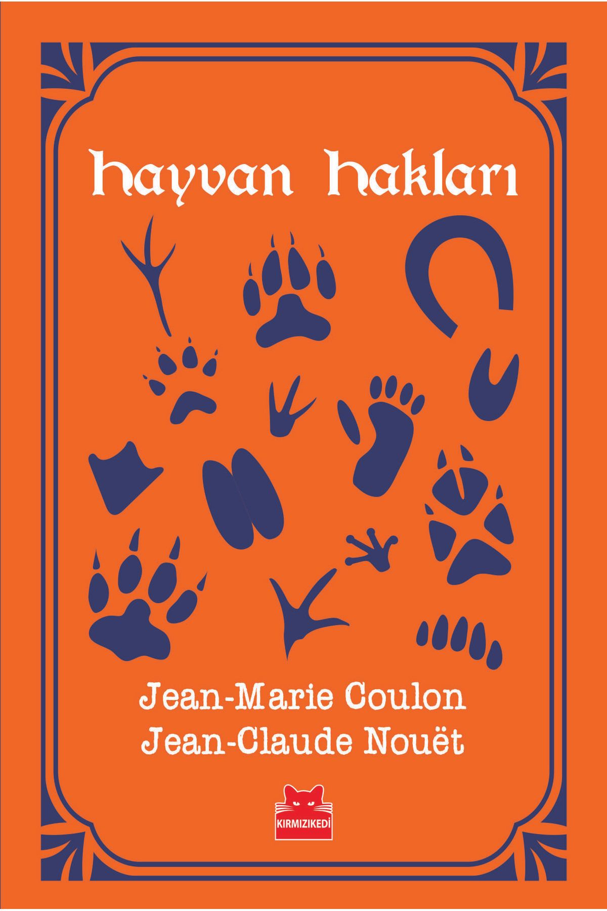 Kırmızı Kedi Yayınları Hayvan Hakları - Jena-Claude Nouet