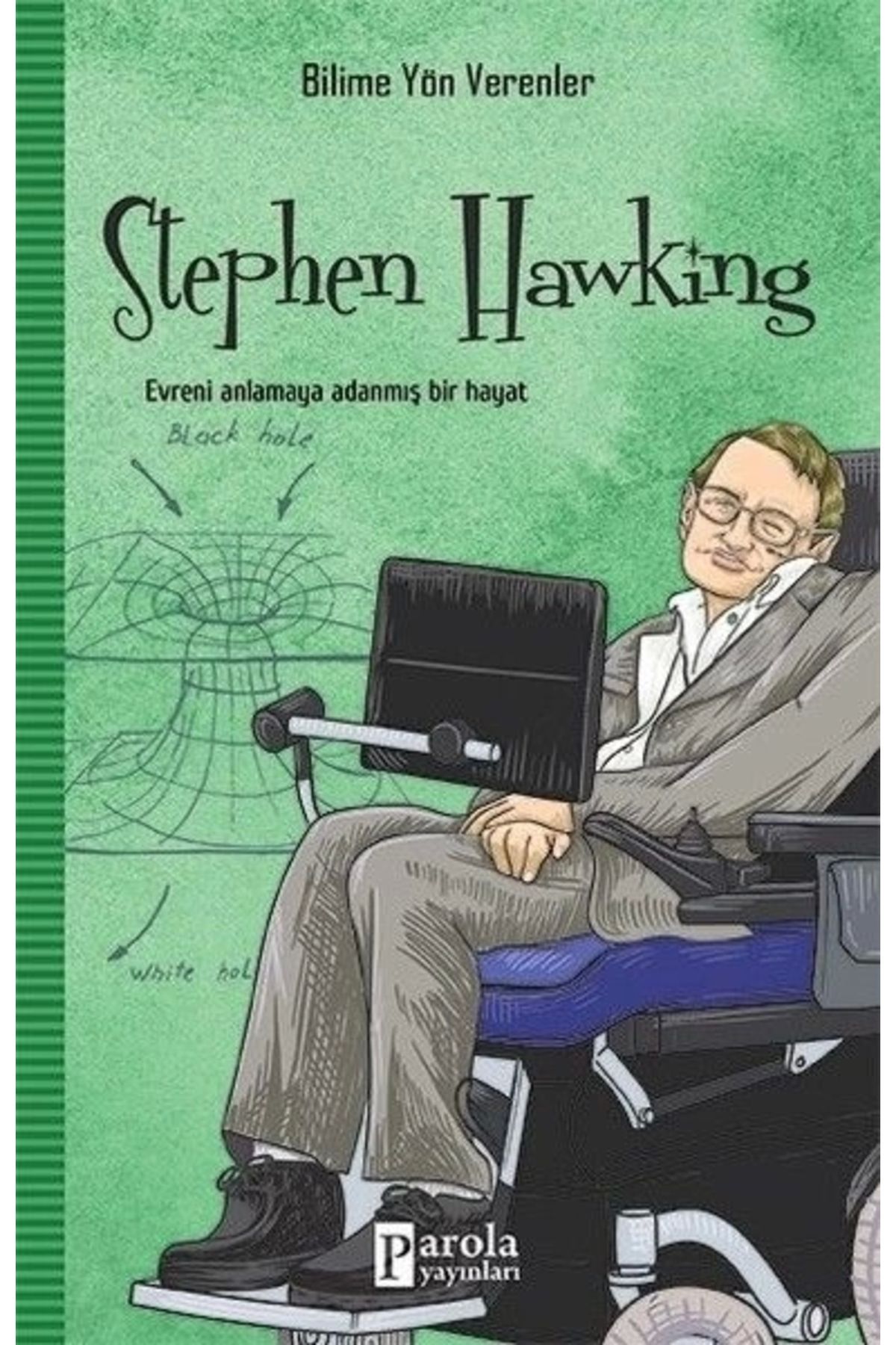 Parola Yayınları Bilime Yön Verenler: Stephan Hawking