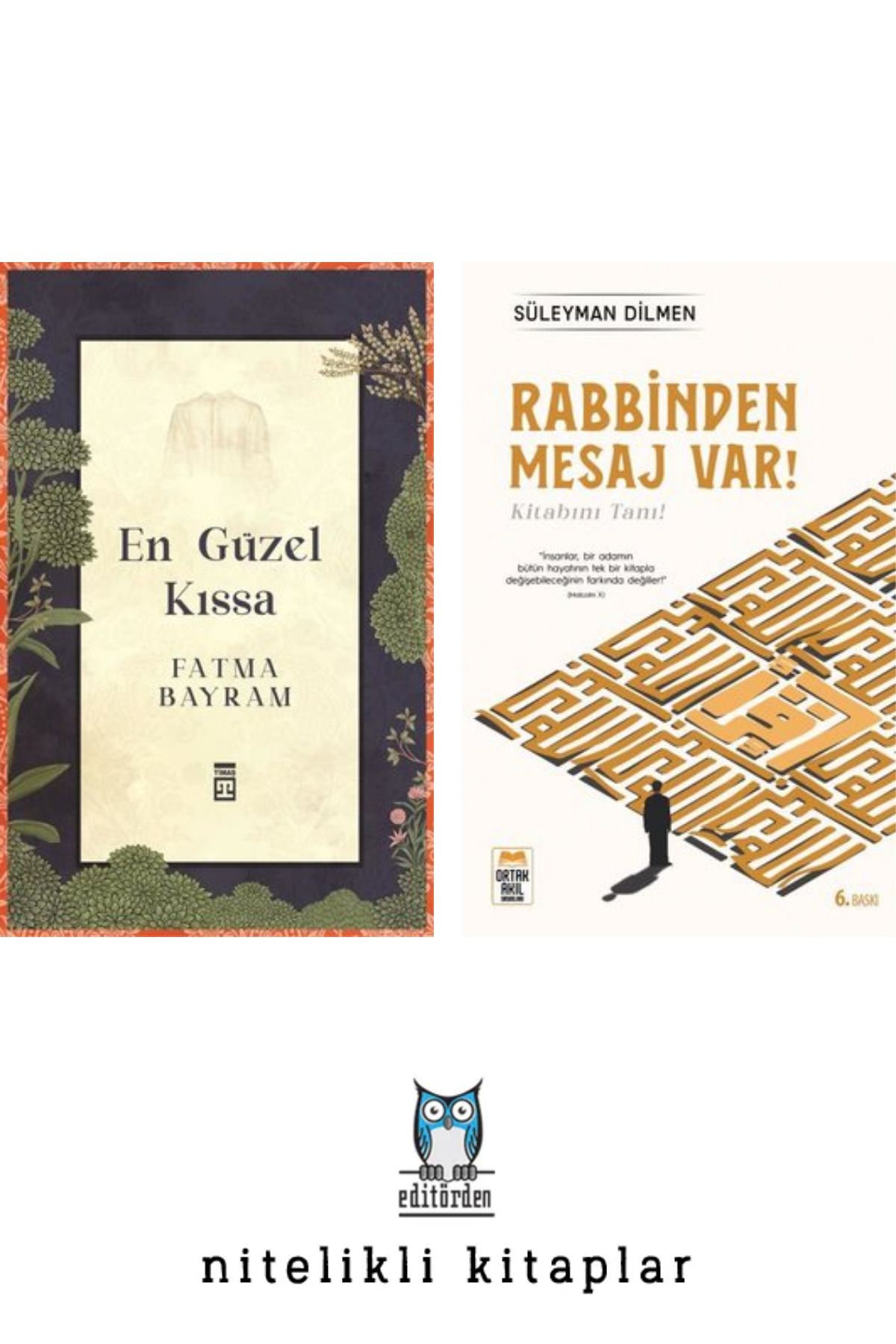 ORTAK AKIL YAYINLARI En Güzel Kıssa - Rabbinden Mesaj Var! / Süleyman Dilmen