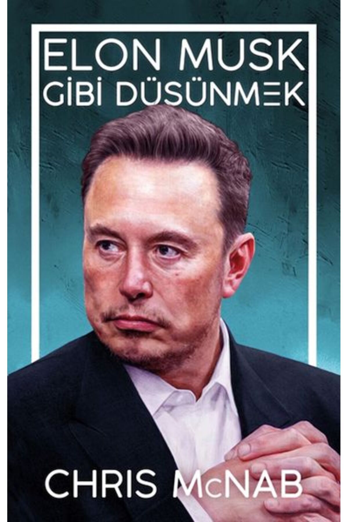 Güney Kitap Elon Musk Gibi Düşünmek
