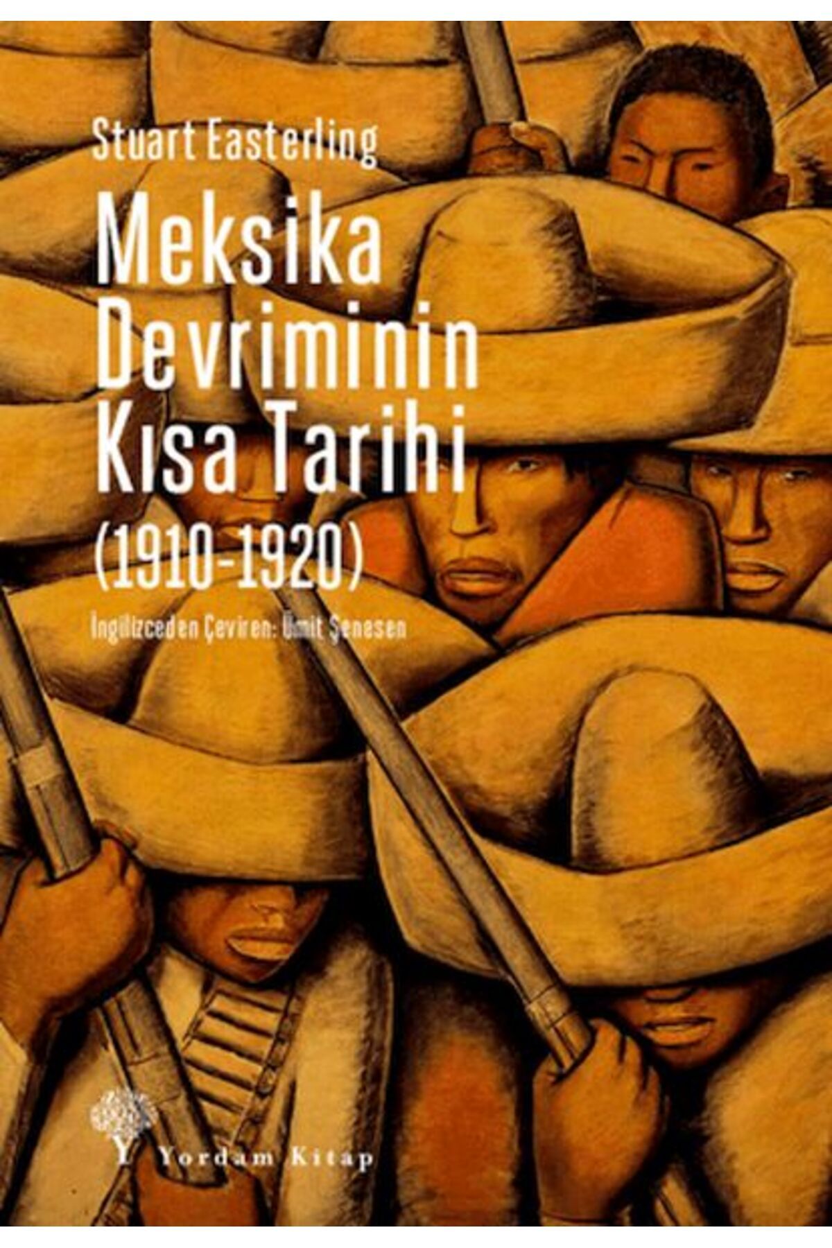 Yordam Kitap Meksika Devriminin Kısa Tarihi (1910-1920)