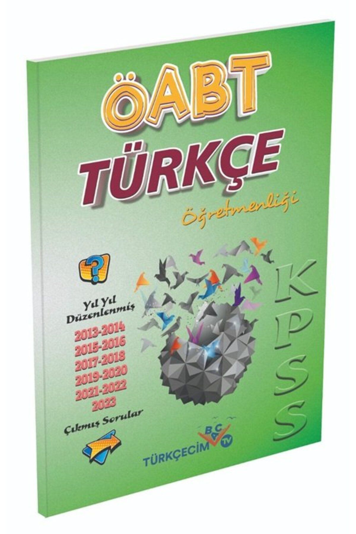 Edebiyat TV Yayınları Türkçecim TV ÖABT Türkçe Öğretmenliği Çıkmış Sorular 2013-23 Türkçecim TV Yayınları