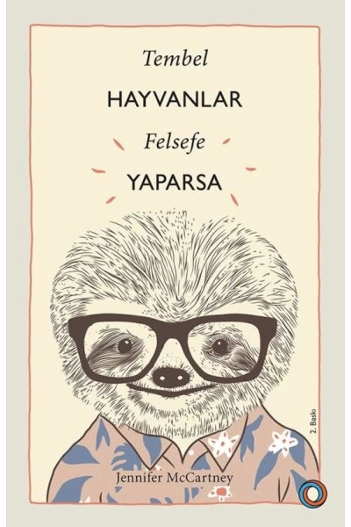 Orenda Tembel Hayvanlar Felsefe Yaparsa