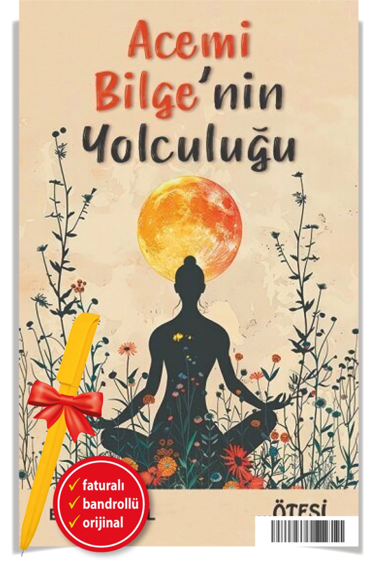 Ötesi Yayıncılık Alfa Kalem+Acemi Bilge’nin Yolculuğu Betül Varol Yeni Kitap Edebiyat