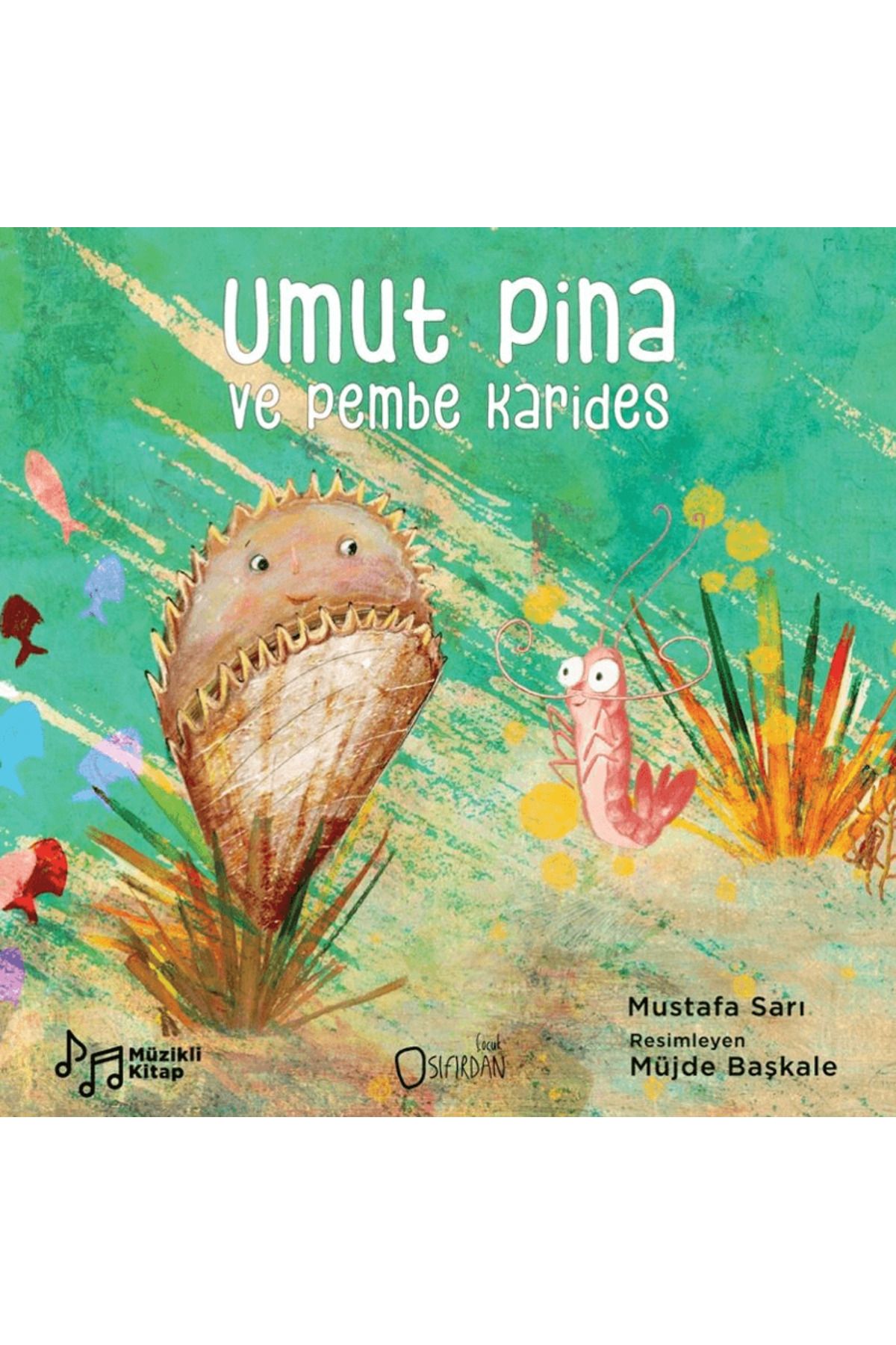 Sıfırdan Yayınları Umut Pina ve Pembe Karides / Mustafa Sarı / Sıfırdan Yayınları / 9786259526225