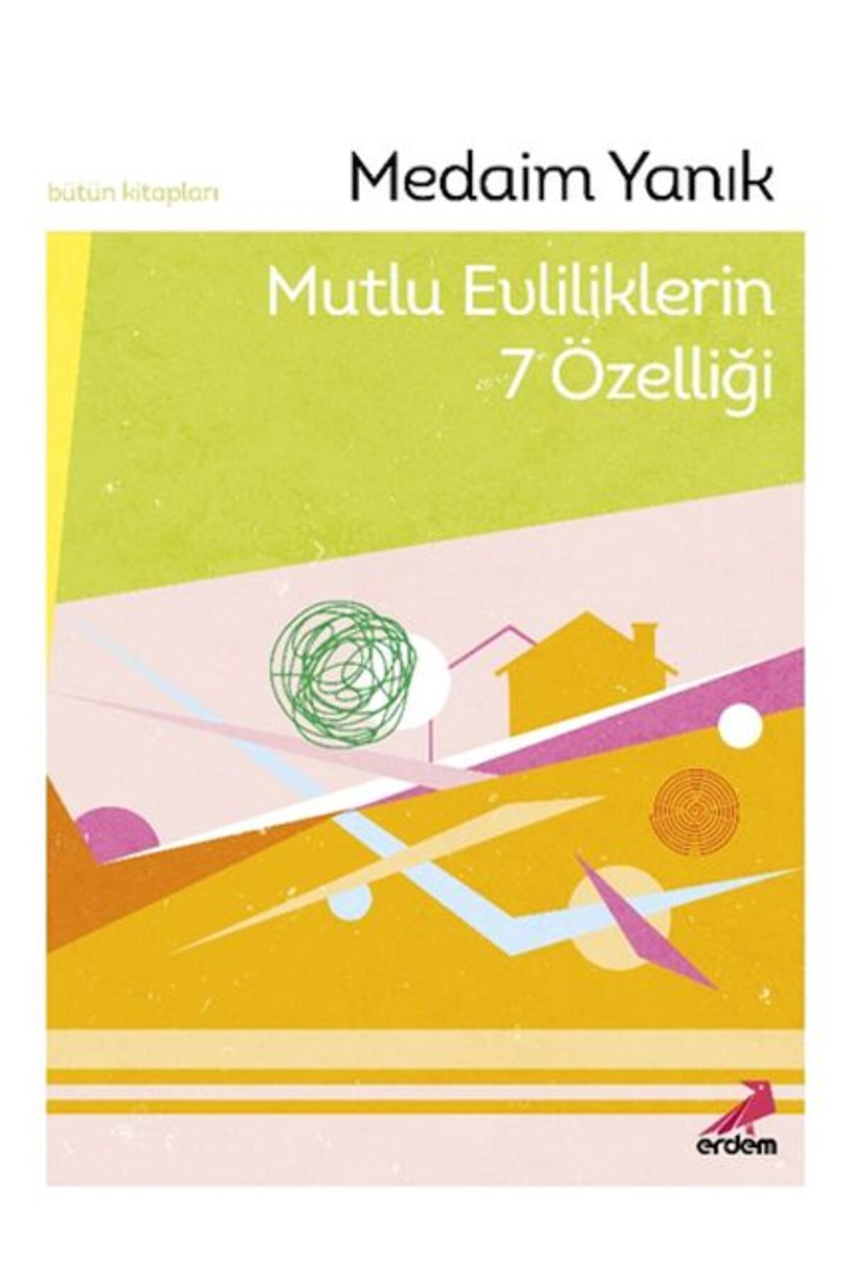 Erdem Yayınları Mutlu Evliliklerin 7 Özelliği