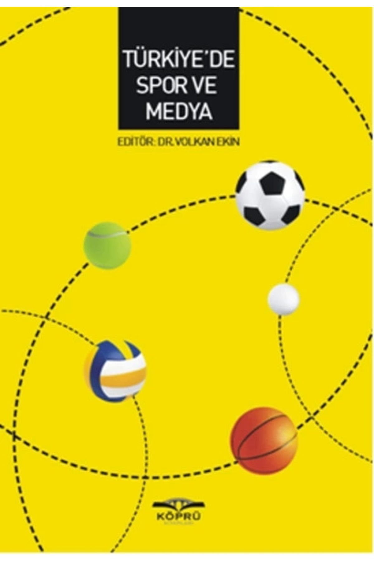 Köprü Yayınları Türkiye'de Spor ve Medya