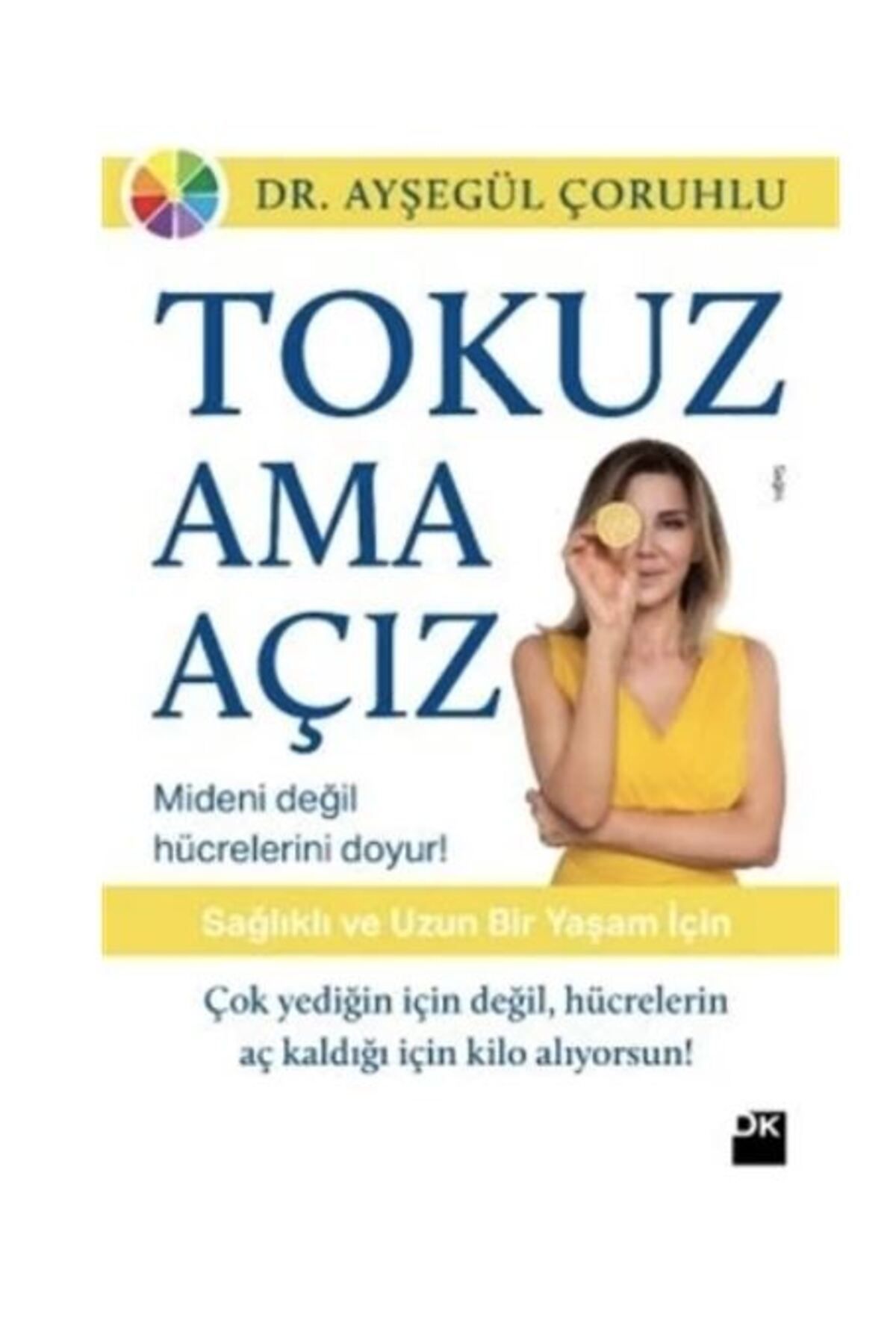 Doğan Novus Tokuz Ama Açız - Ayşegül Çoruhlu