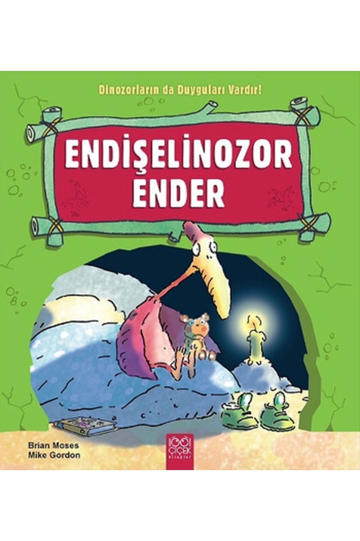 1001 Çiçek Kitaplar Endişelinozor Ender / Dinozorların da Duyguları Vardır