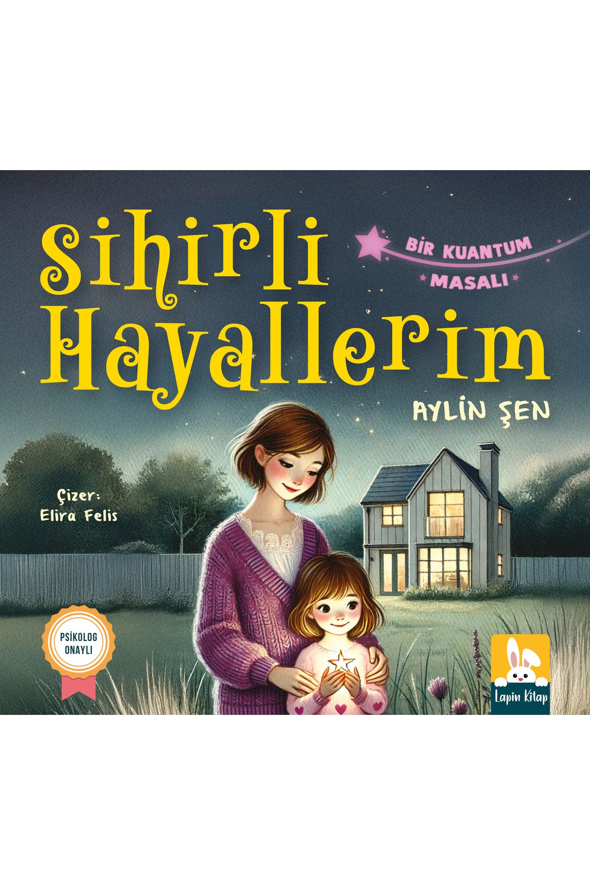 lapin kitap Sihirli Hayallerim - Bir Kuantum Masalı - Aylin Şen