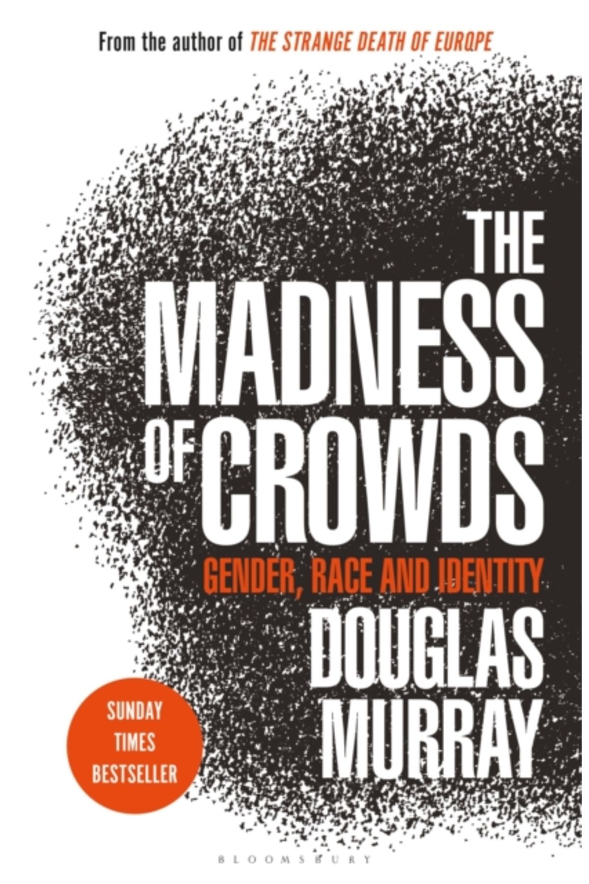 Bloomsbury Madness of Crowds : Gender, Race and Identity