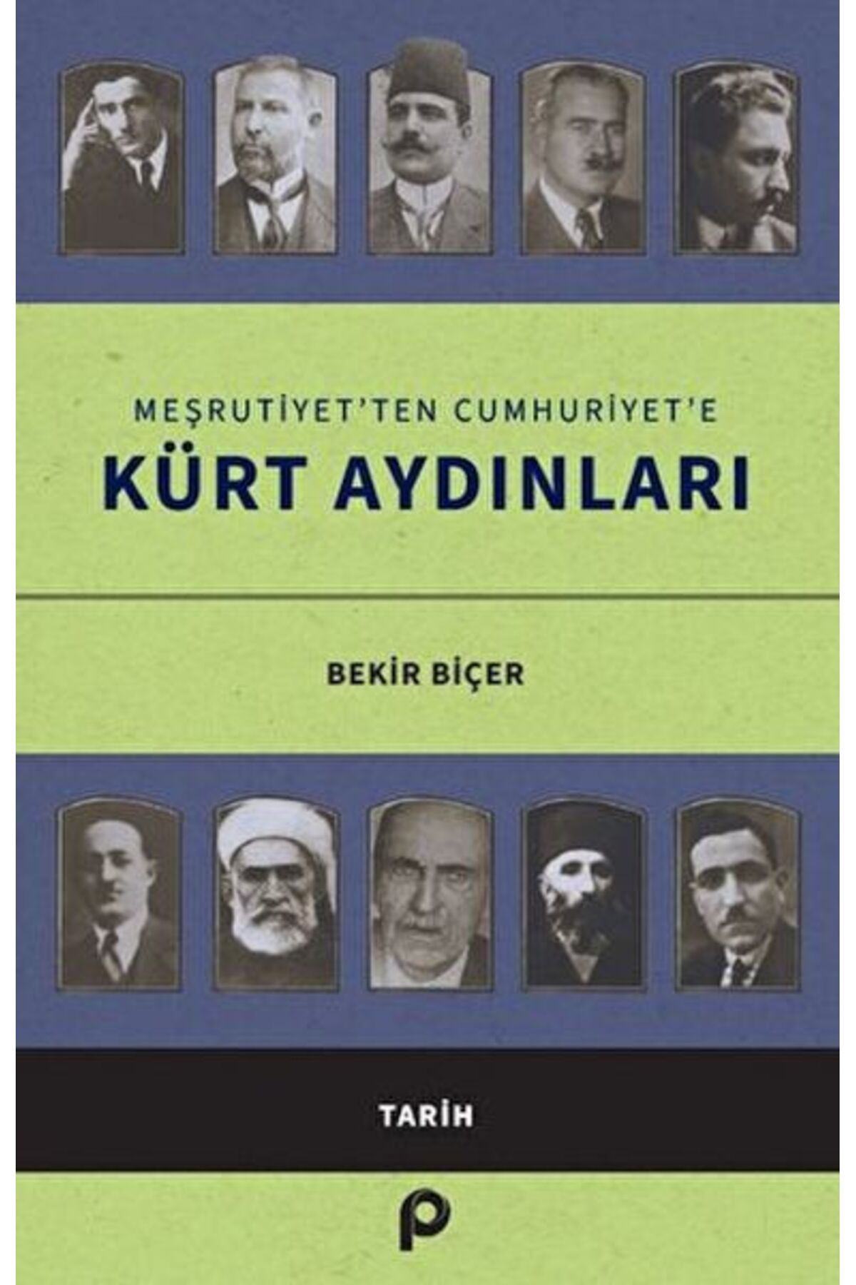 Pınar Yayınları Meşrutiyet’ten Cumhuriyet’e Kürt Aydınları