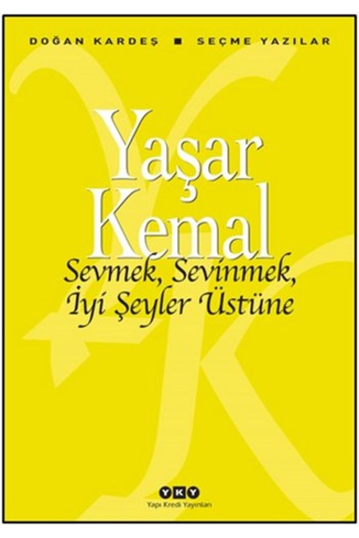 Destek Yayınları Sevmek Sevinmek İyi Şeyler Üstüne