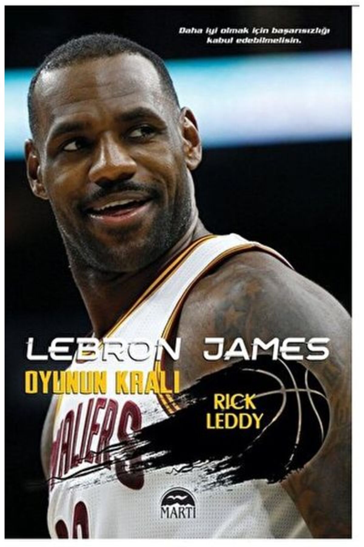 Martı Yayınları Lebron James Oyunun Kralı