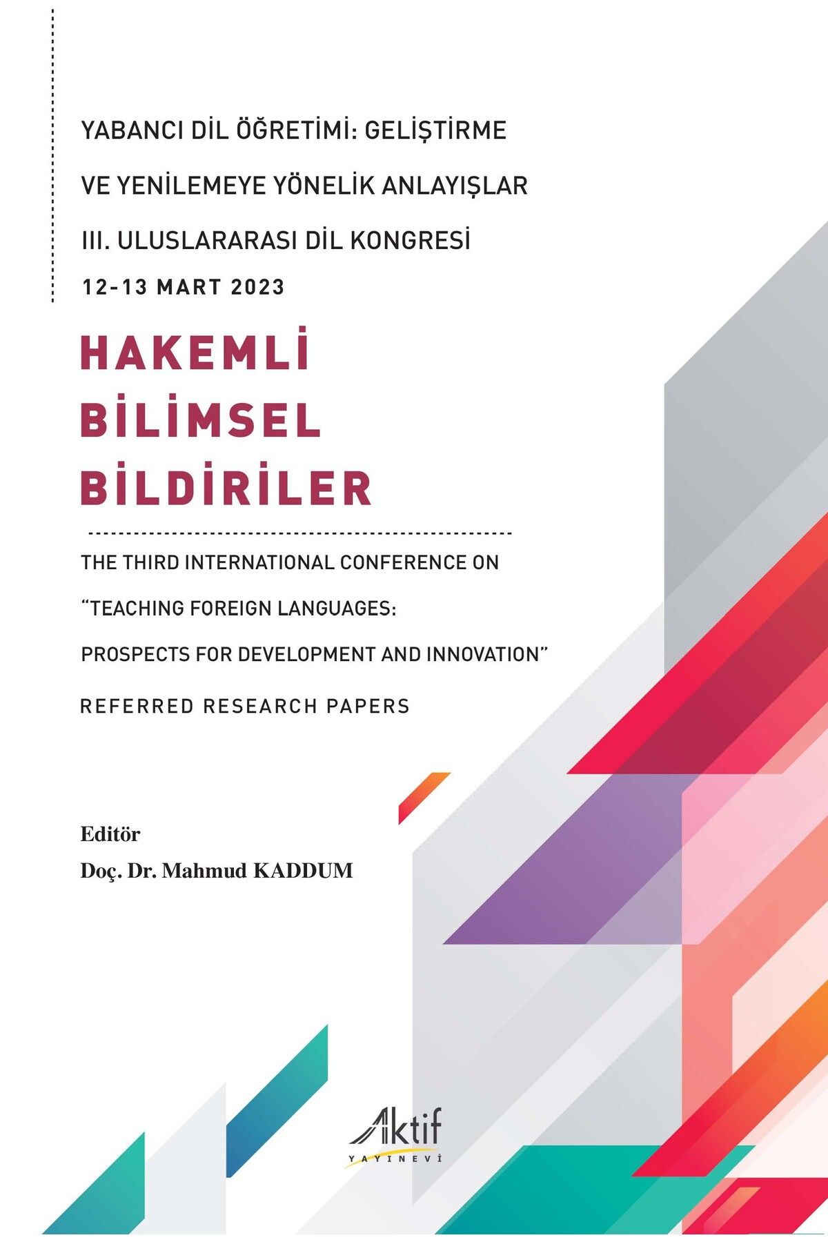 Aktif Yayınları Yabancı Dil Öğretimi - Geliştirme ve Yenilemeye Yönelik Anlayışlar