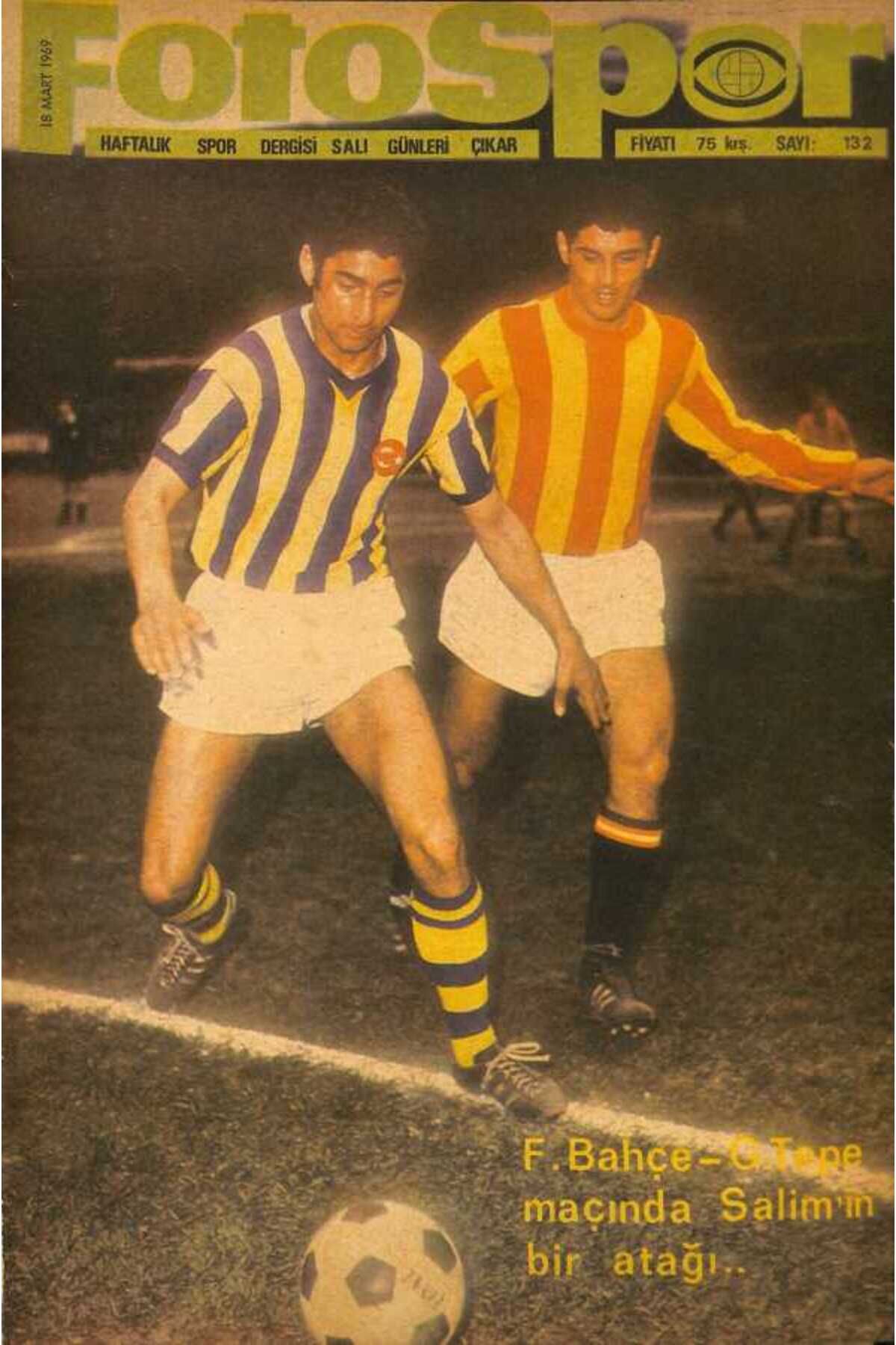 Gökçe Koleksiyon Fotospor Dergisi 18 Mart 1969 Sayı 132 - Fenerbahçenin Yüzünü Voleybolcular Güldürdü NDR86076