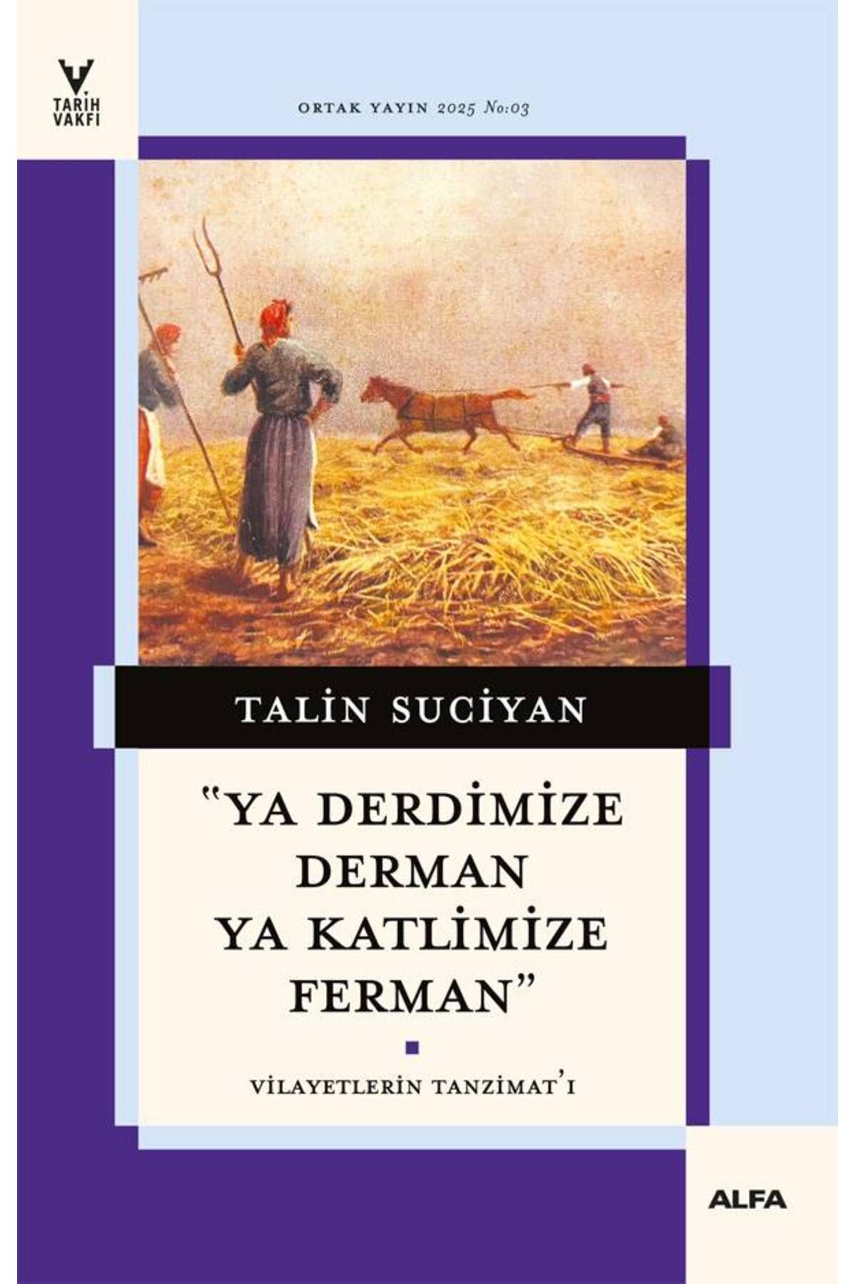 Alfa Yayınları ''Ya Derdimize Derman Ya Katlimize Ferman''