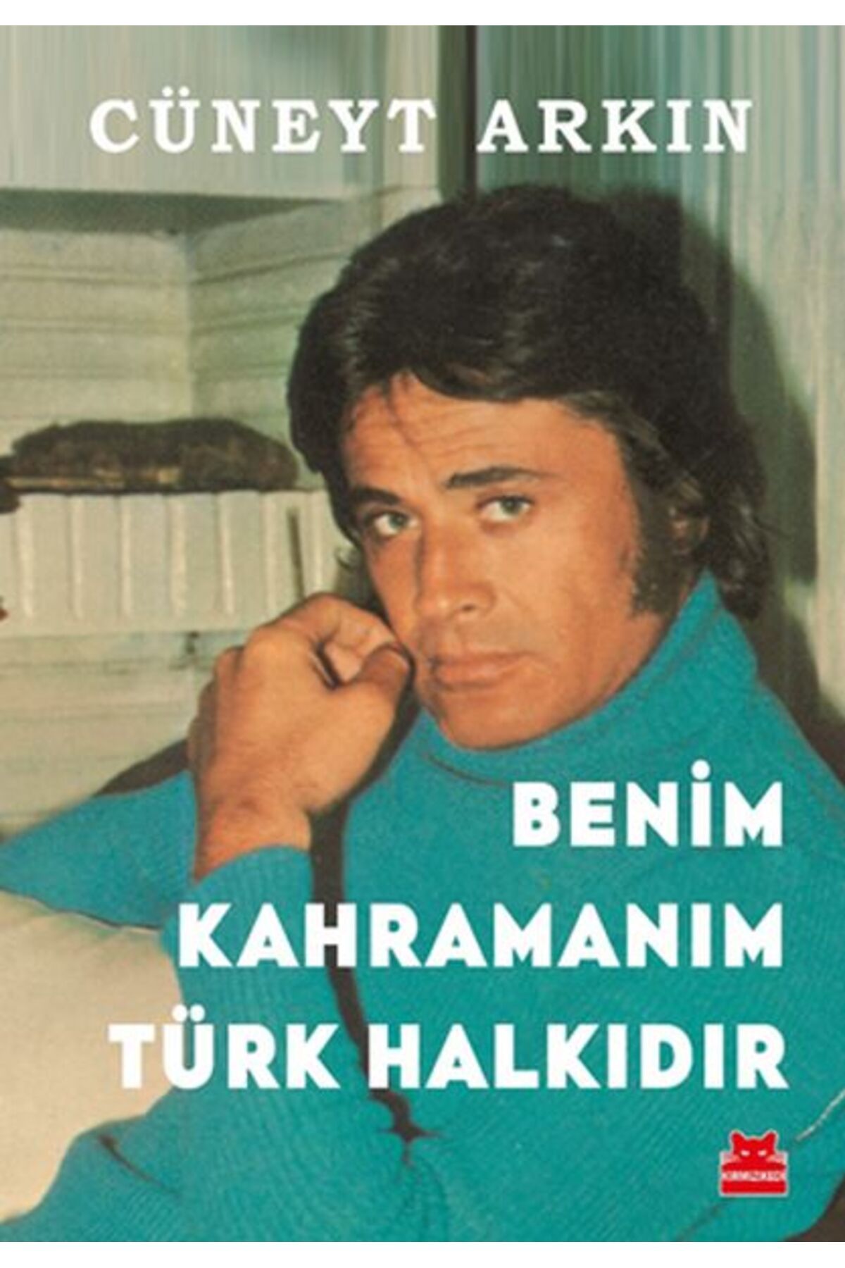Kırmızı Kedi Yayınları Benim Kahramanım Türk Halkıdır