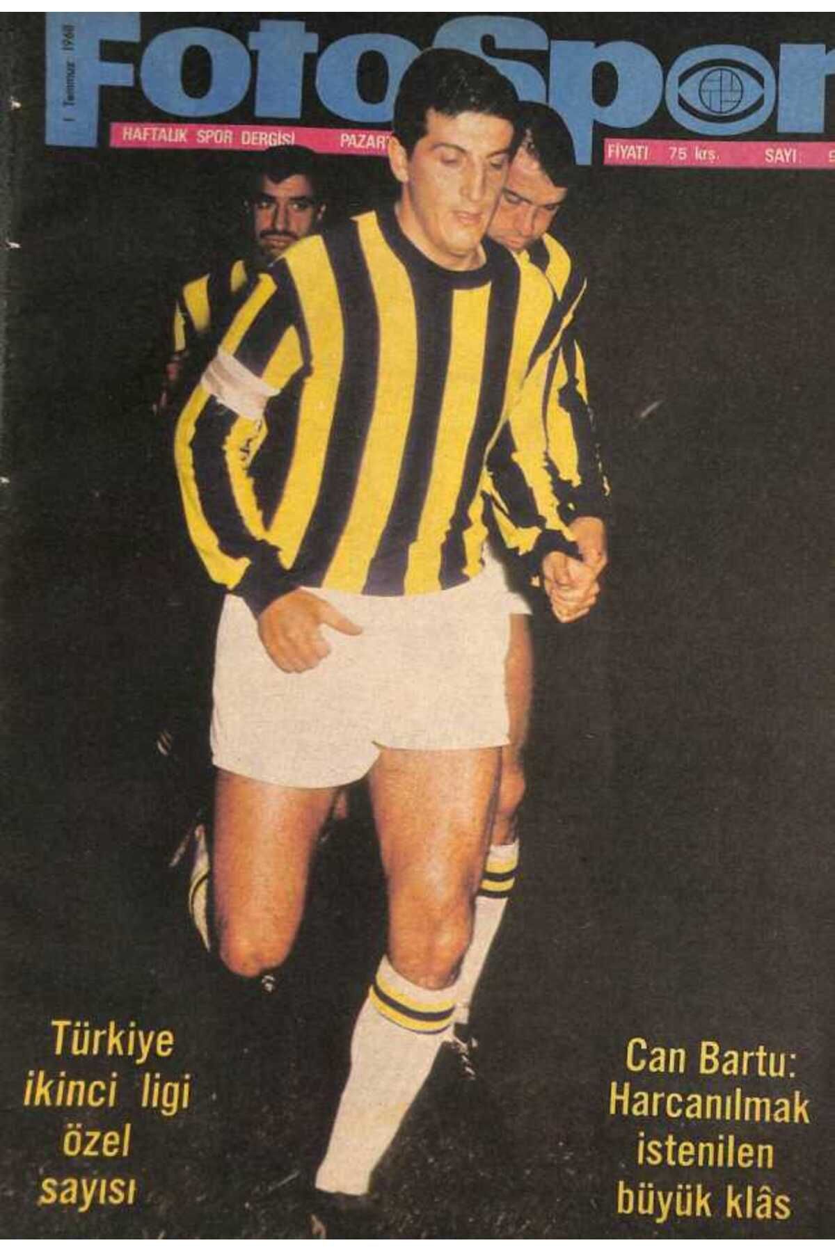 Gökçe Koleksiyon Fotospor Dergisi 1 TEMMUZ 1968 SAYI92 - KAPAKCAN BARTU, 1967-68 SEZONU DENİZLİSPOR ONBİRİ, ZONGULDAK