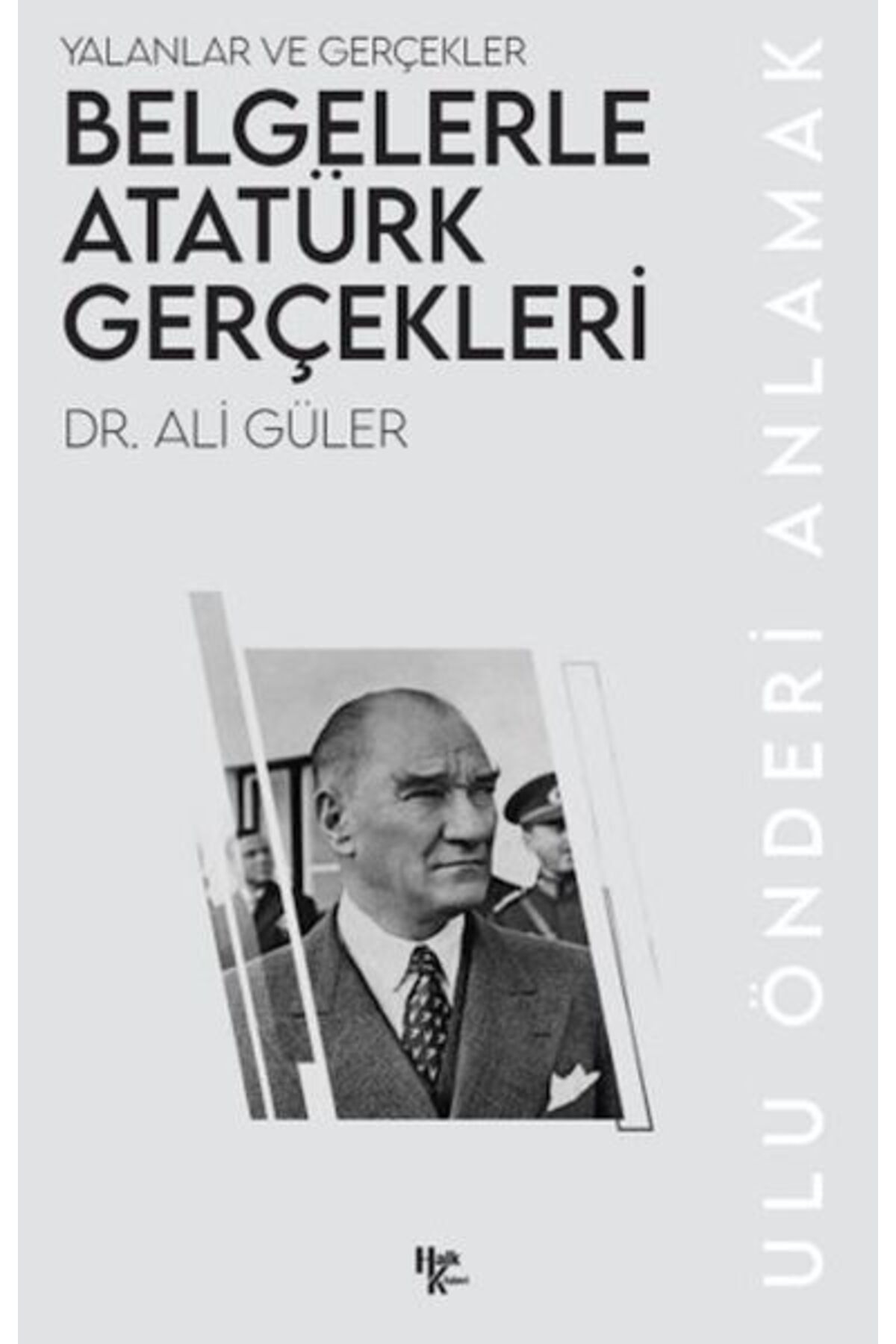 Halk Kitabevi Belgelerle Atatürk Gerçekleri