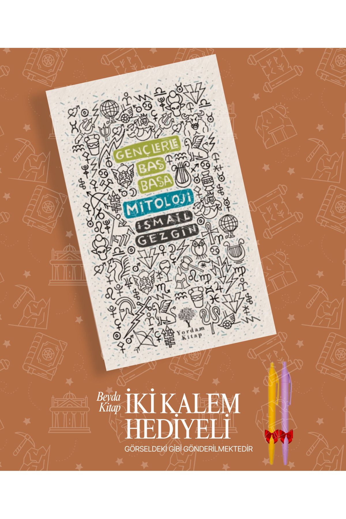 Yordam Kitap Gençlerle Baş Başa: Mitoloji - İsmail Gezgin - İki Kalem Hediyeli - GNCBSBSY