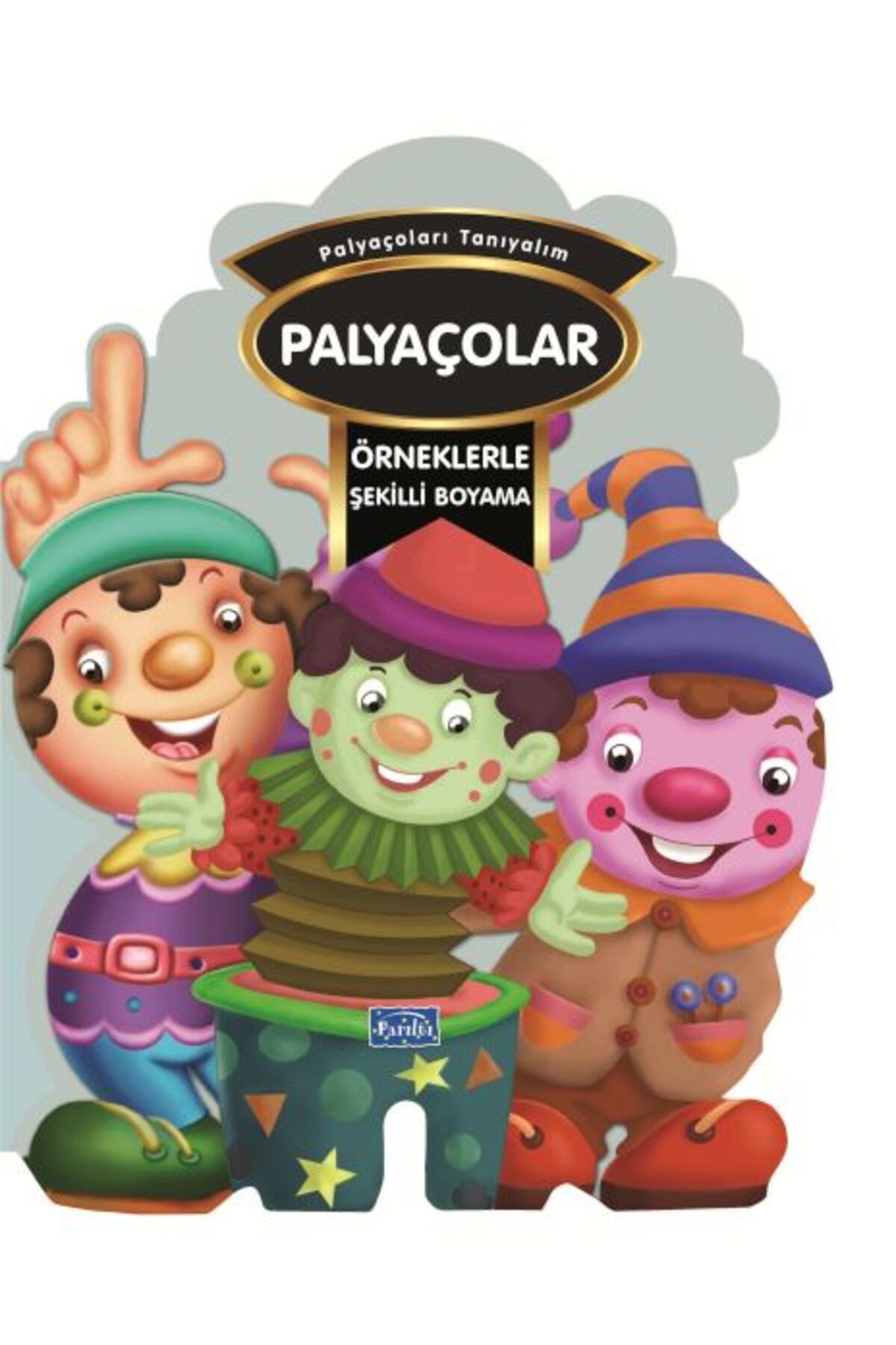 Parıltı Yayınları Örneklerle Şekilli Boyama - Palyaçolar