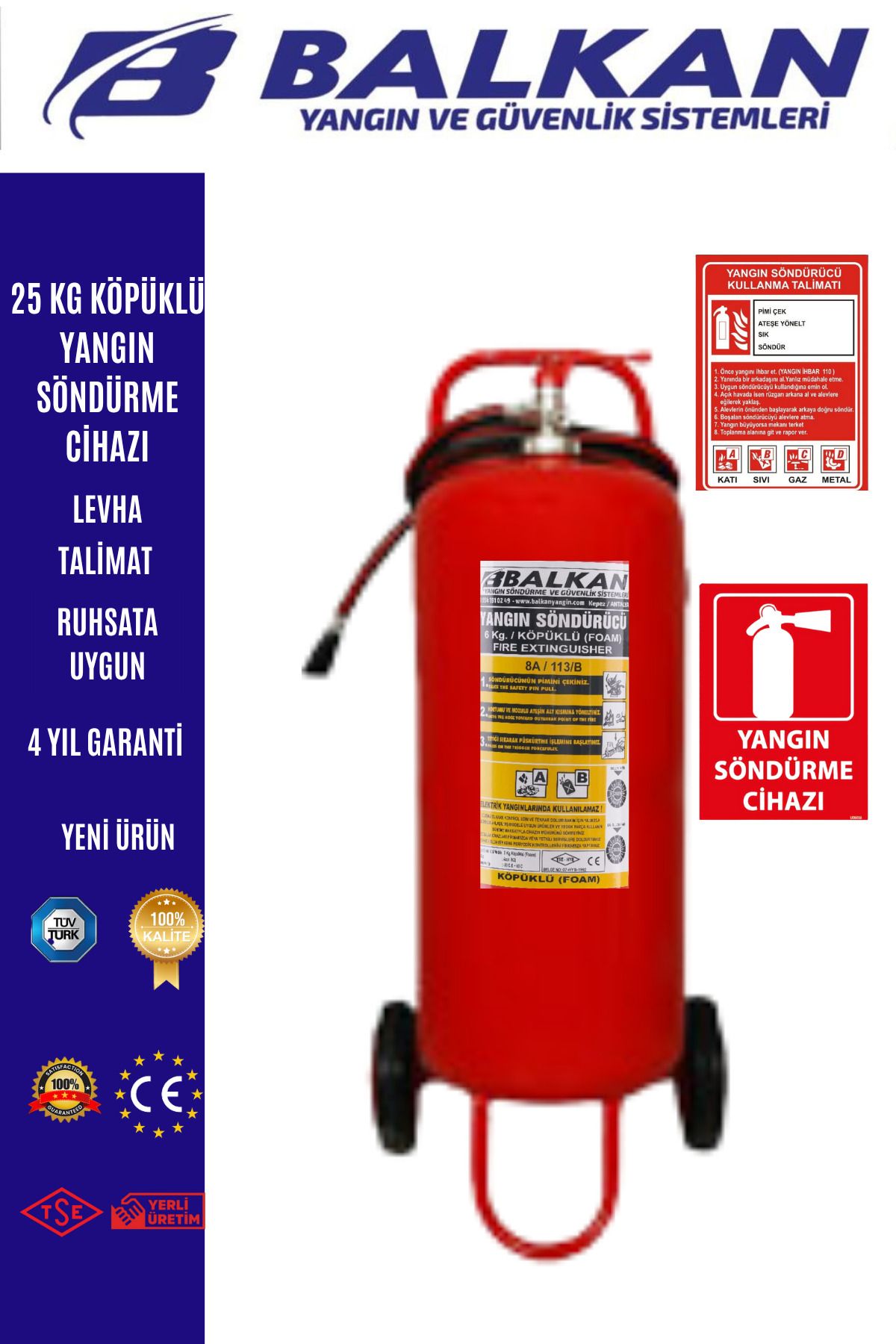 Balkan Ticaret 25 KG KÖPÜKLÜ YANGIN SÖNDÜRME CİHAZI RUHSATA UYGUN+TALİMAT+LEVHA
