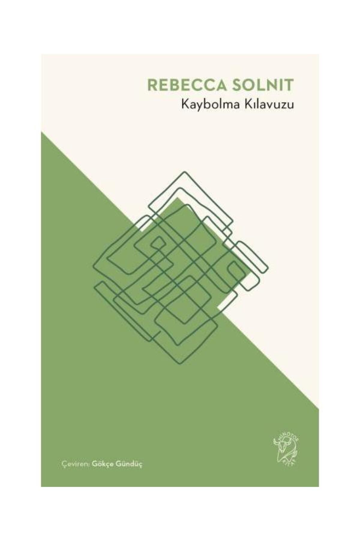 Minotor Kitap Kaybolma Kılavuzu / Minotor Kitap / Rebecca Solnit