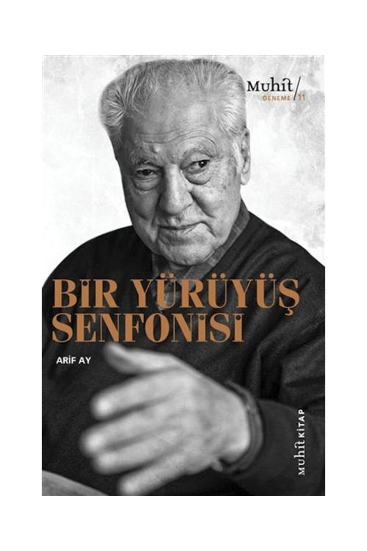 Muhit Kitap Bir Yürüyüş Senfonisi / Muhit Kitap / Arif Ay