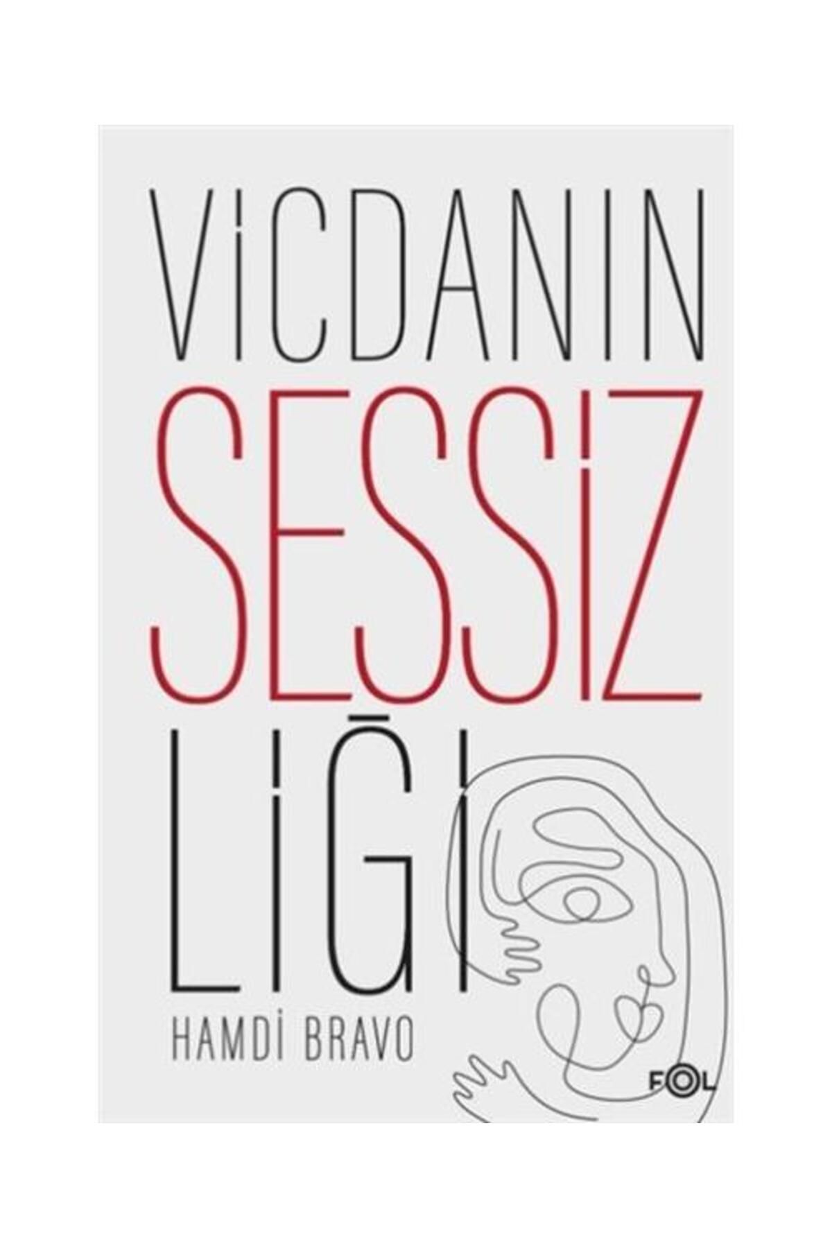 FOL Kitap Vicdanın Sessizliği / Fol Kitap / Hamdi Bravo