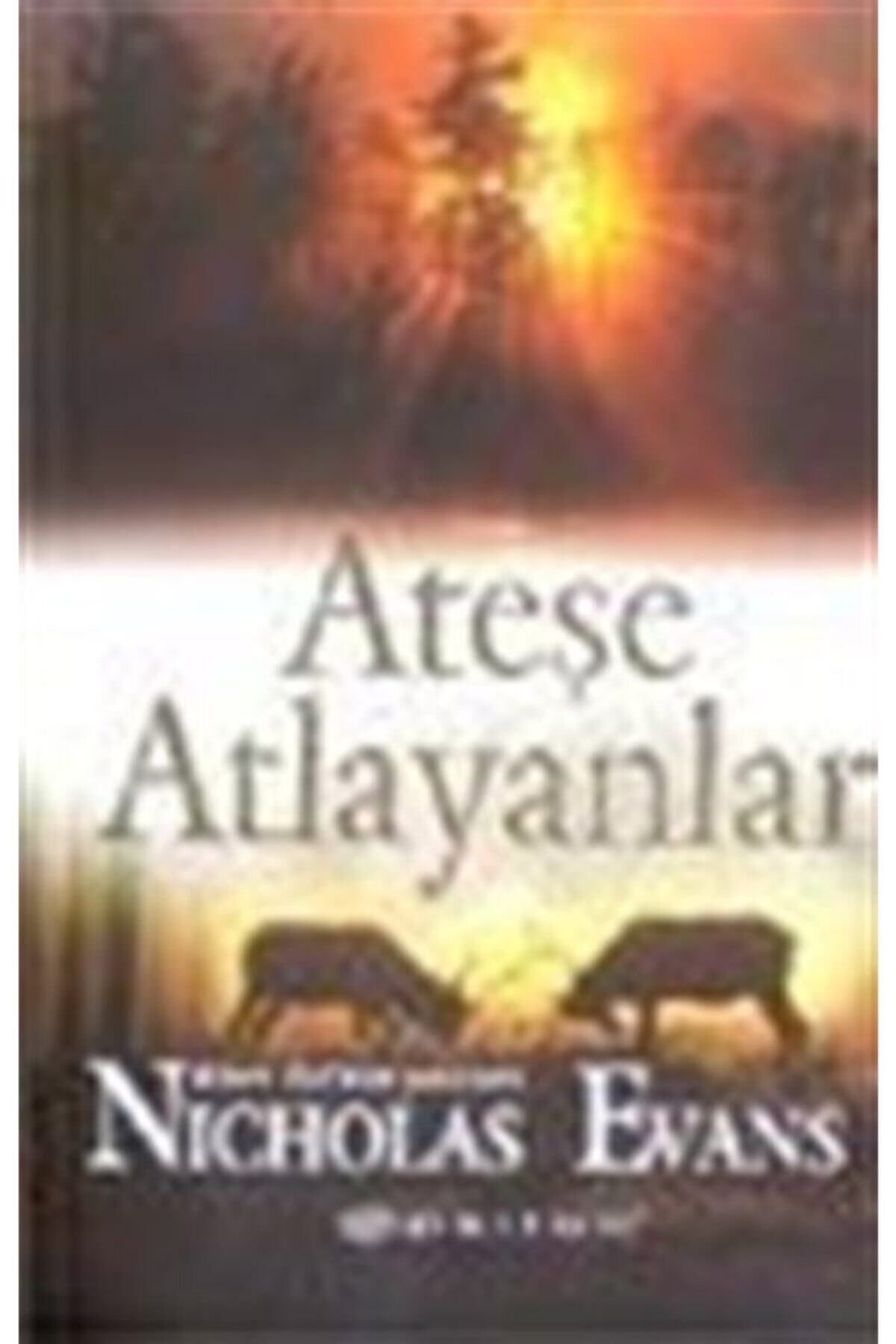 Literatürk Academia Ateşe Atlayanlar - Nicholas Evans