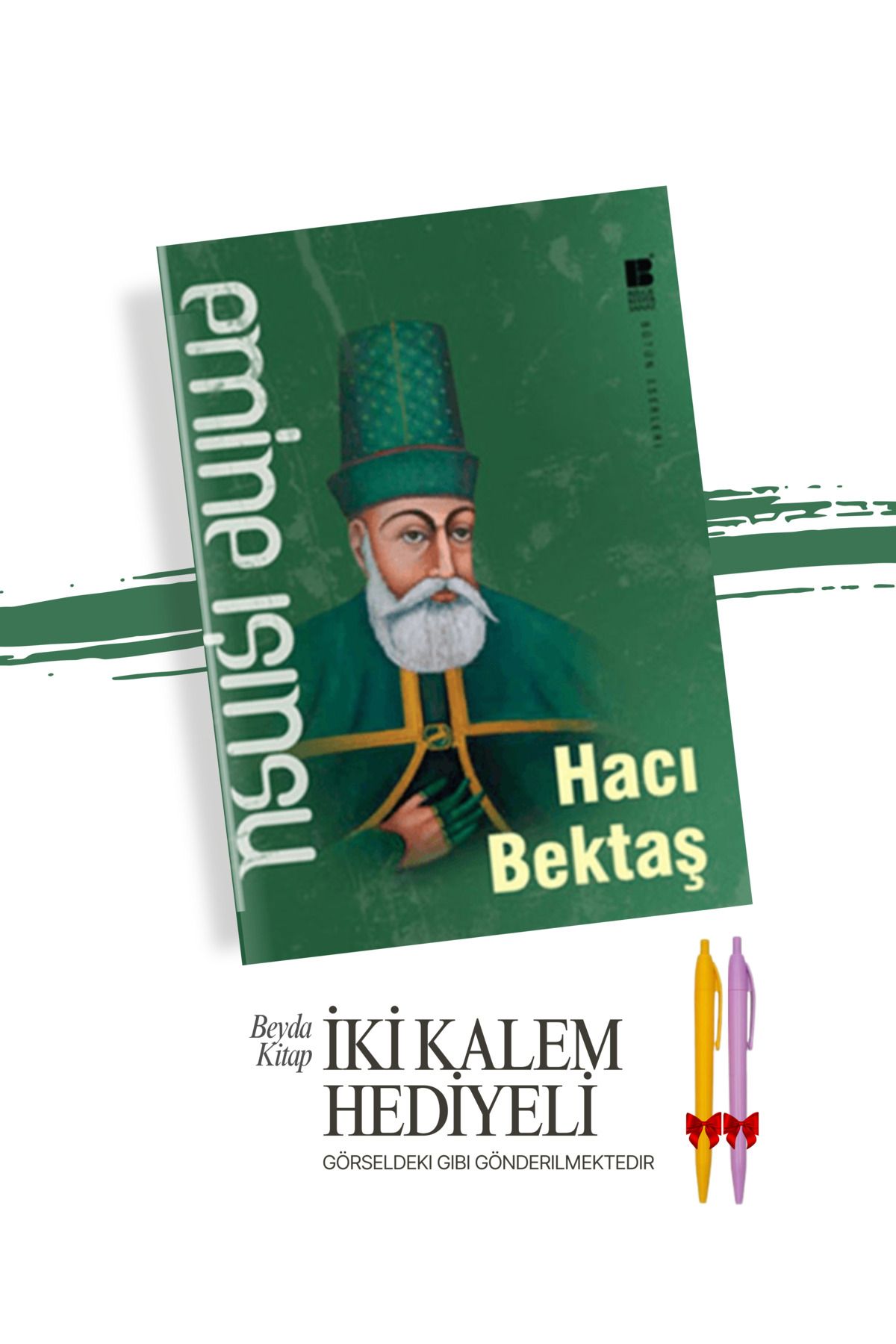 Bilge Kültür Sanat Hacı Bektaş - Emine Işınsu - İki Kalem Hediyeli - EMIS25