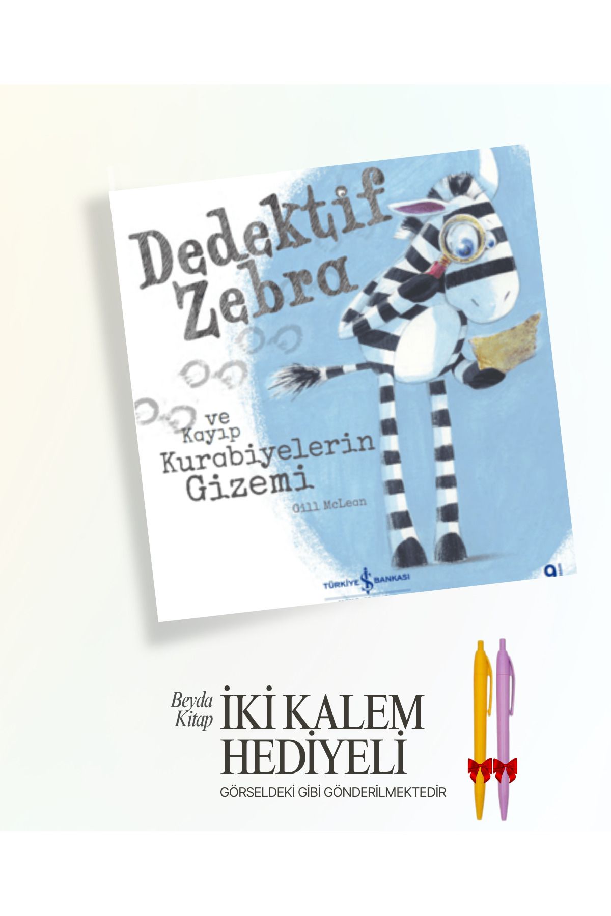 TÜRKİYE İŞ BANKASI KÜLTÜR YAYINLARI Dedektif Zebra - İki Kalem ve Oyuncak Hediyeli - ISBNKCKTP