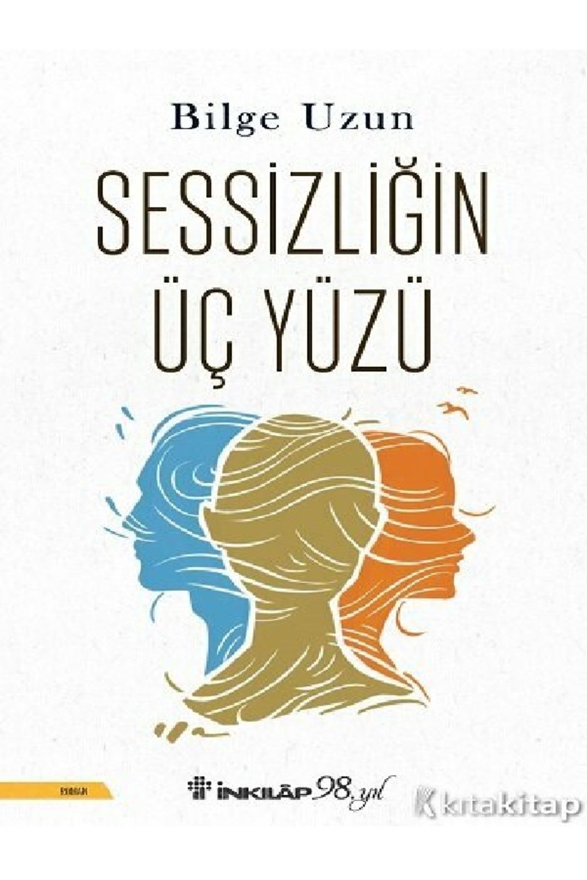 Destek Yayınları Bilge Uzun - Sessizliğin Üç Yüzü ( ÜCRETSİZ KARGO )