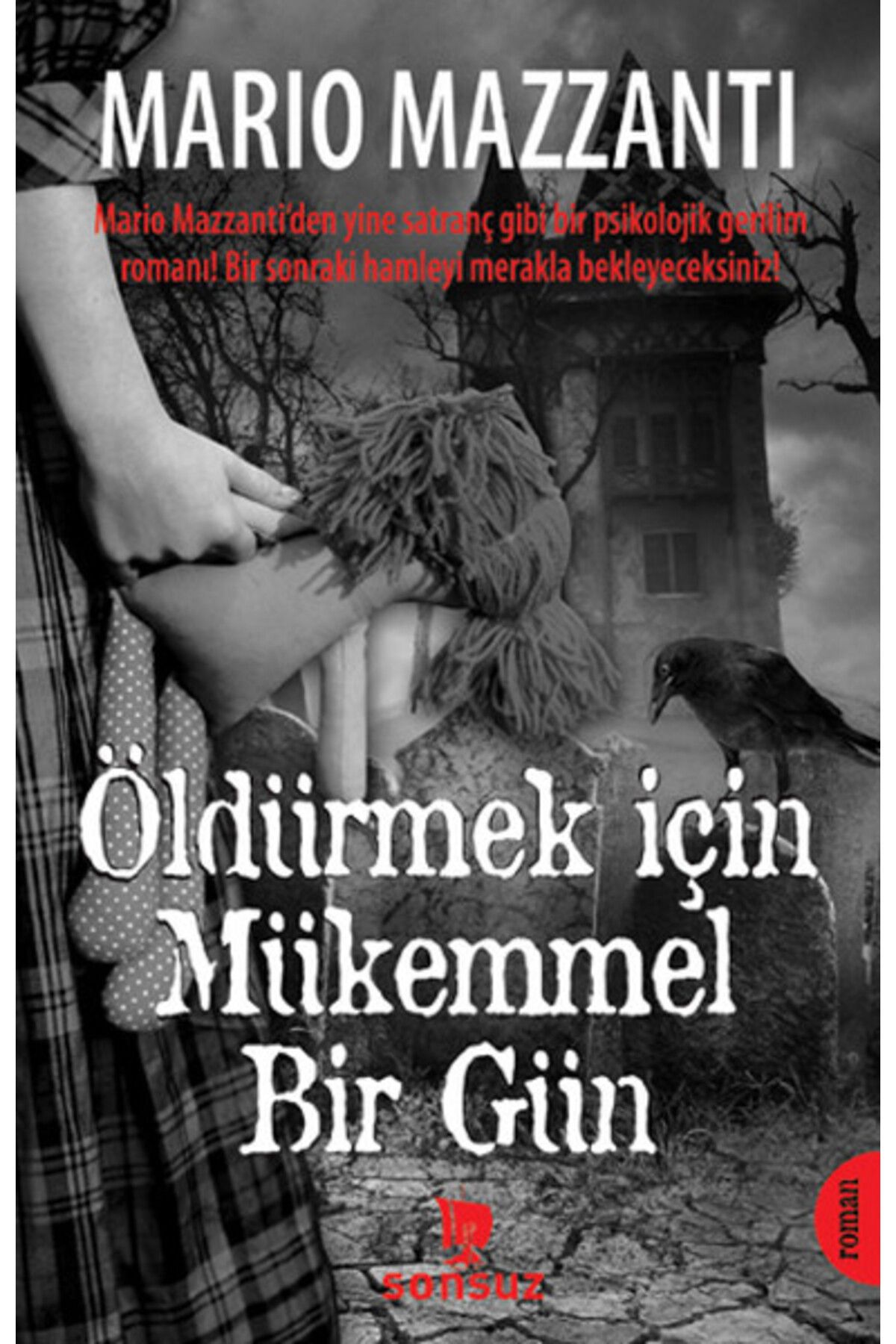 Sonsuz Kitap Yayınları Öldürmek İçin Mükemmel Bir Gün
