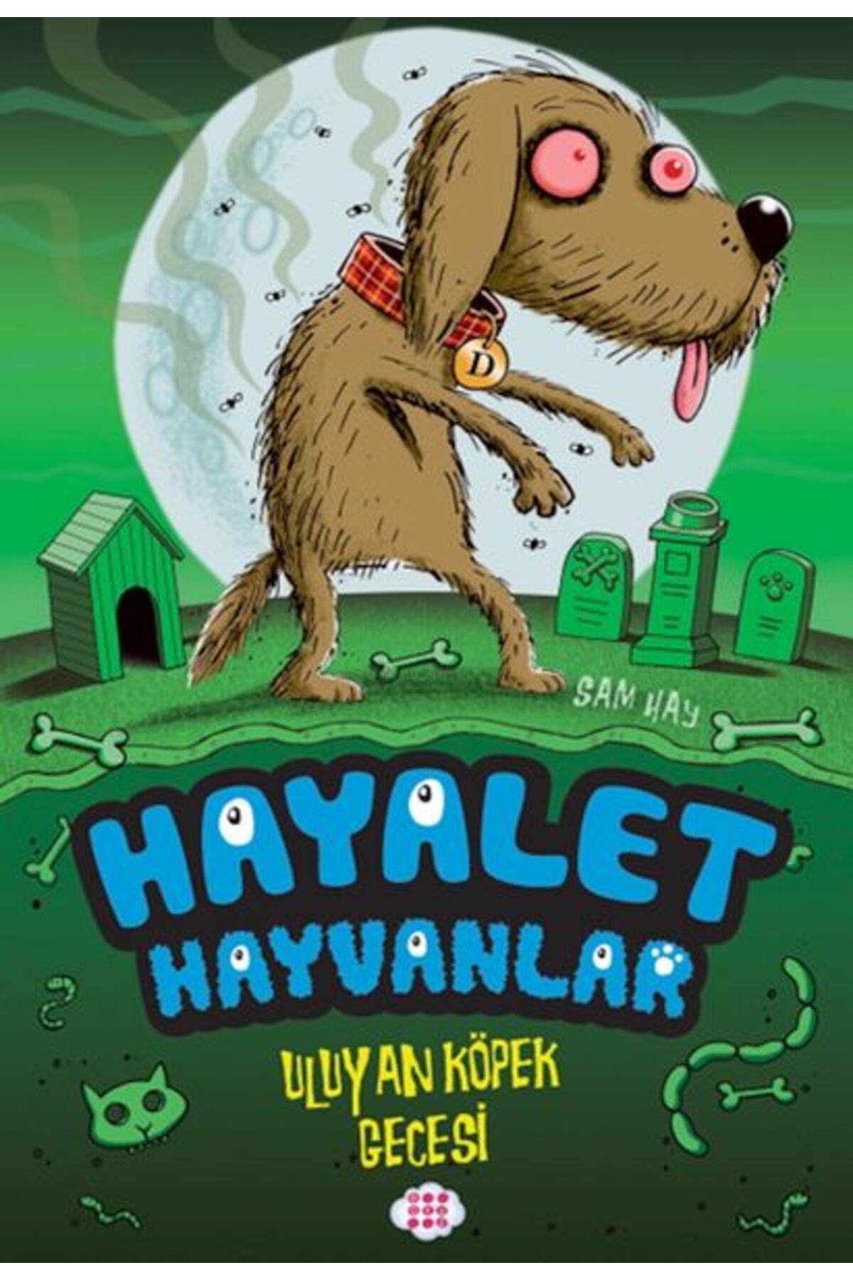 Karatay Yayınları Hayalet Hayvanlar Uluyan Köpek Gecesi
