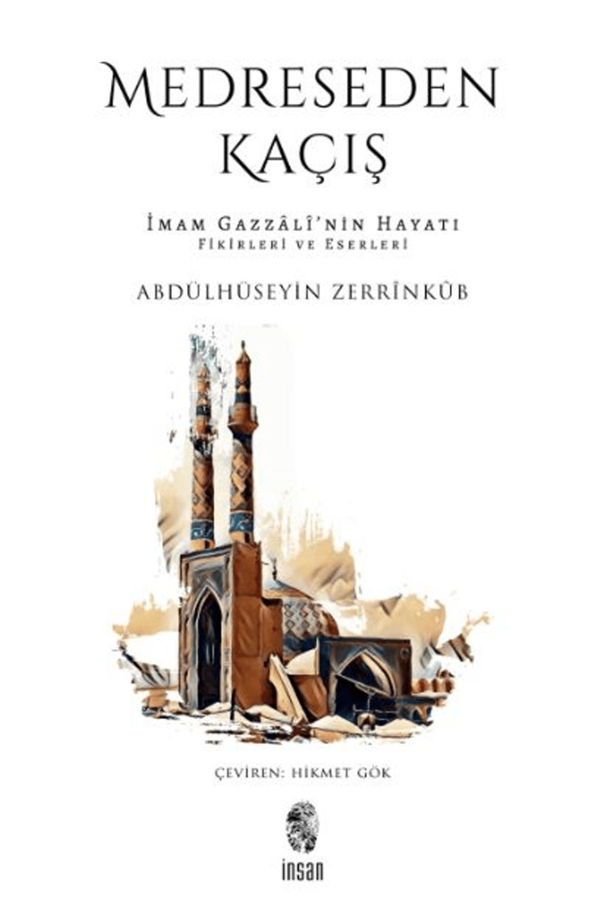 İnsan Yayınları Medreseden Kaçış / Abdülhüseyin Zerrinkub / İnsan Yayınları / 9789755749341