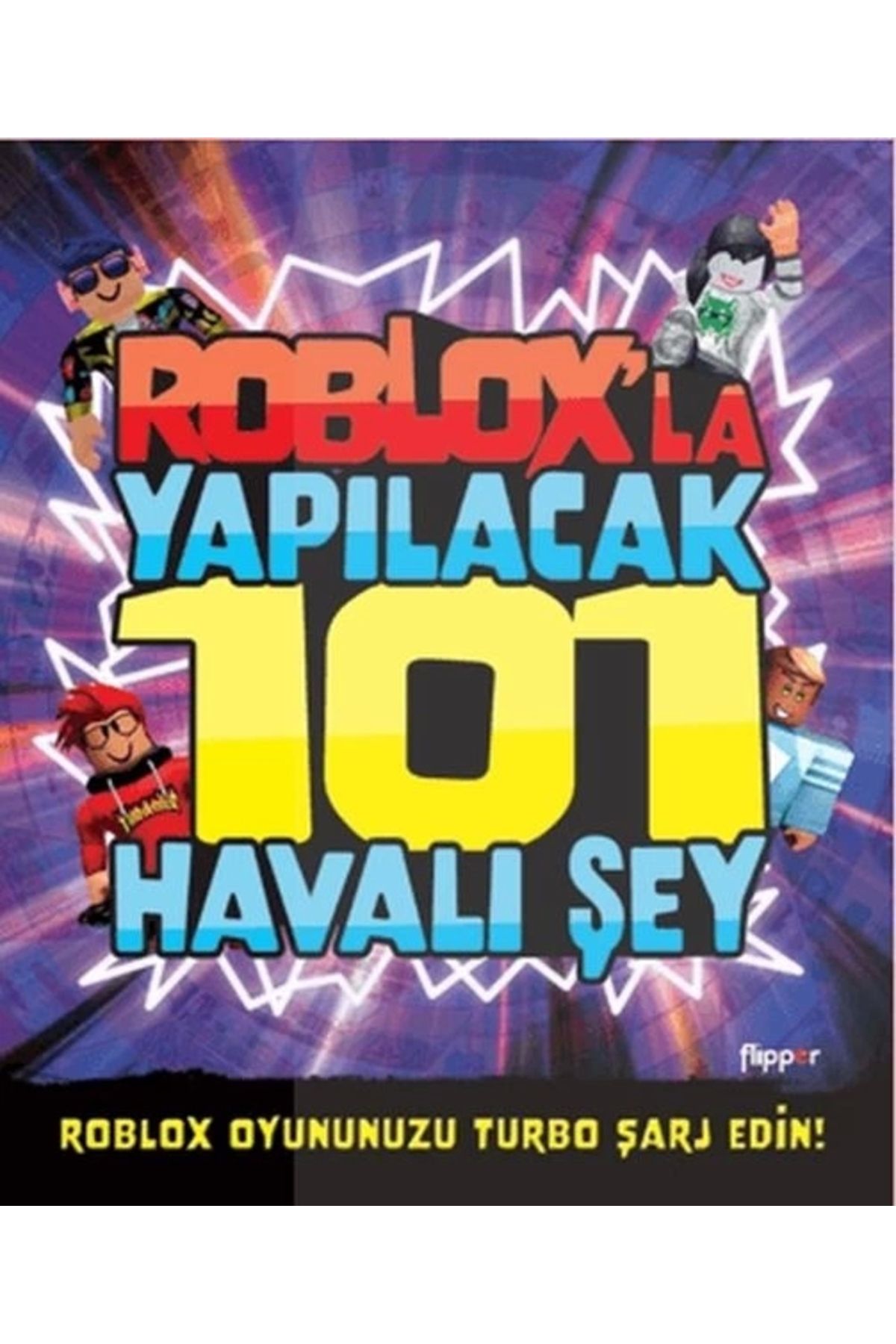 Flipper Yayınları Roblox’la Yapılacak 101 Havalı Şey