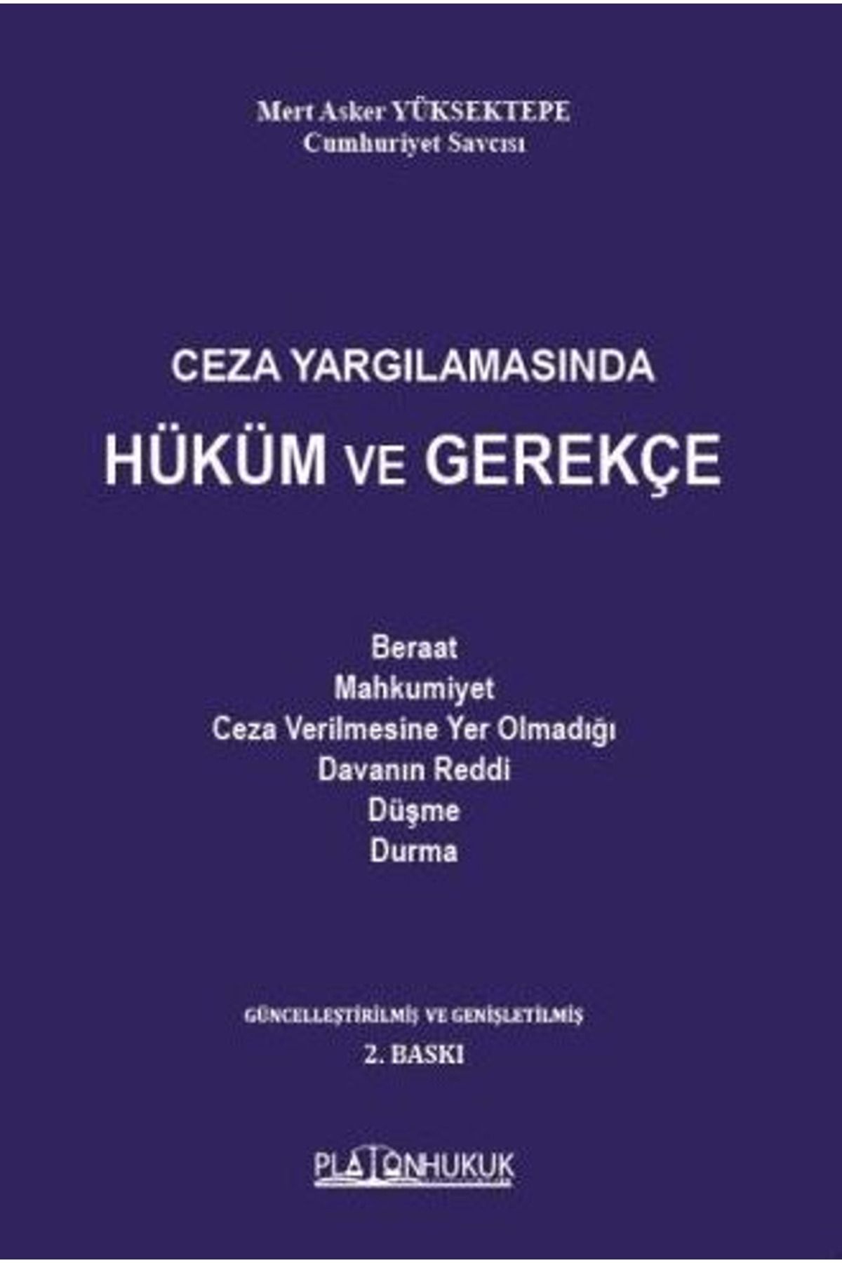 Platon Hukuk Ceza Yargılamasında Hüküm ve Gerekçe / Mert Asker Yüksektepe / Platon Hukuk / 9786256338951