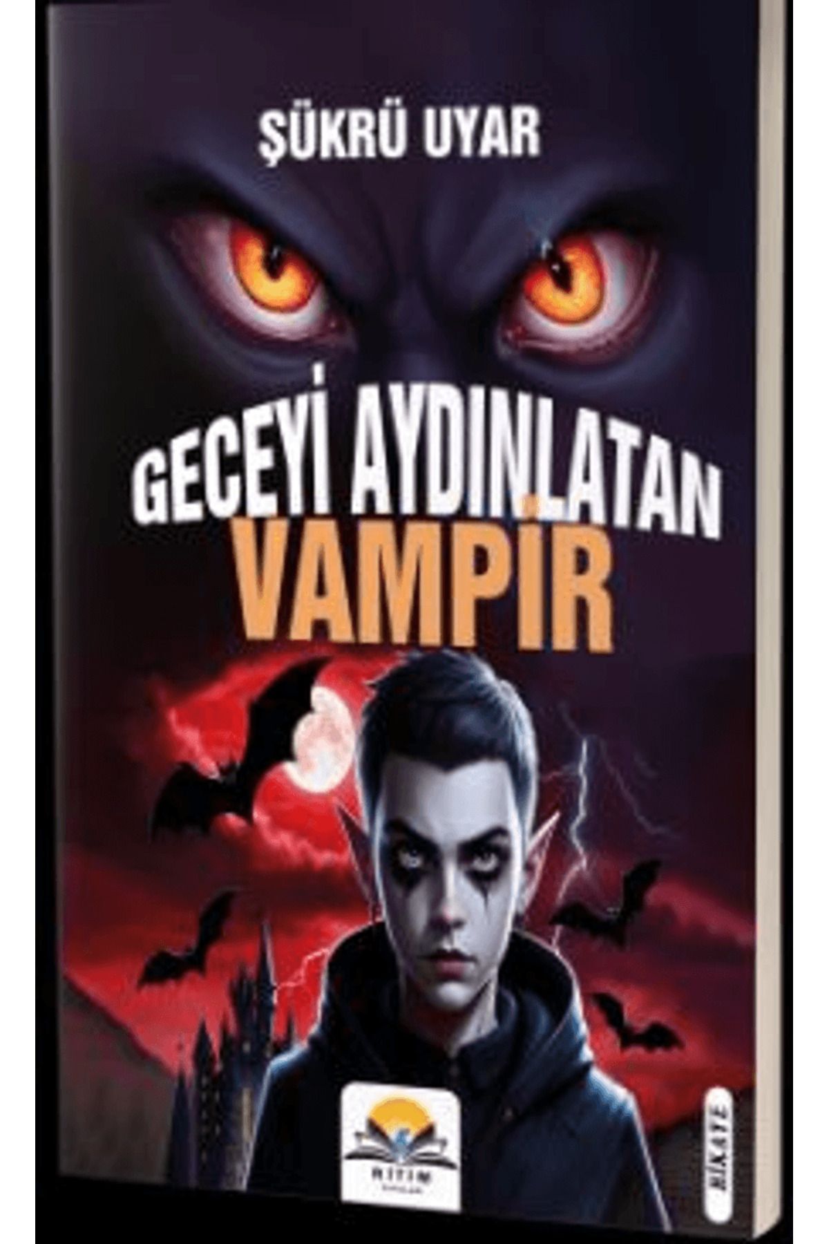 Ritim Plus Yayınları Geceyi Aydınlatan Vampir / Şükrü Uyar / Ritim Plus Yayınları / 9786259721743