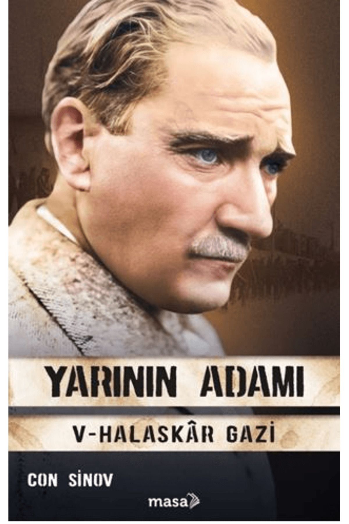 Masa Kitap Yarının Adamı 5 - Halaskar Gazi / Con Sinov / Masa Kitap / 9786259760346
