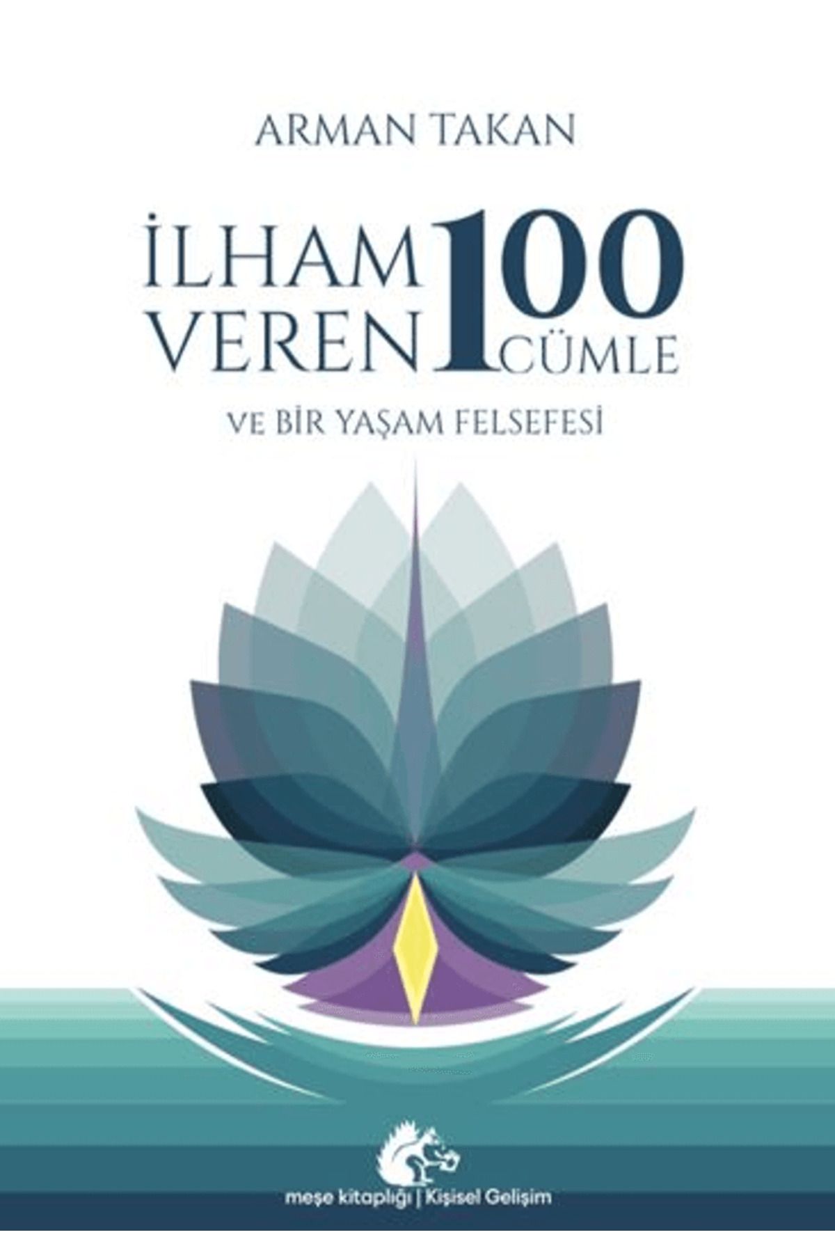Meşe Kitaplığı İlham Veren 100 Cümle / Arman Takan / Meşe Kitaplığı / 9786255515346